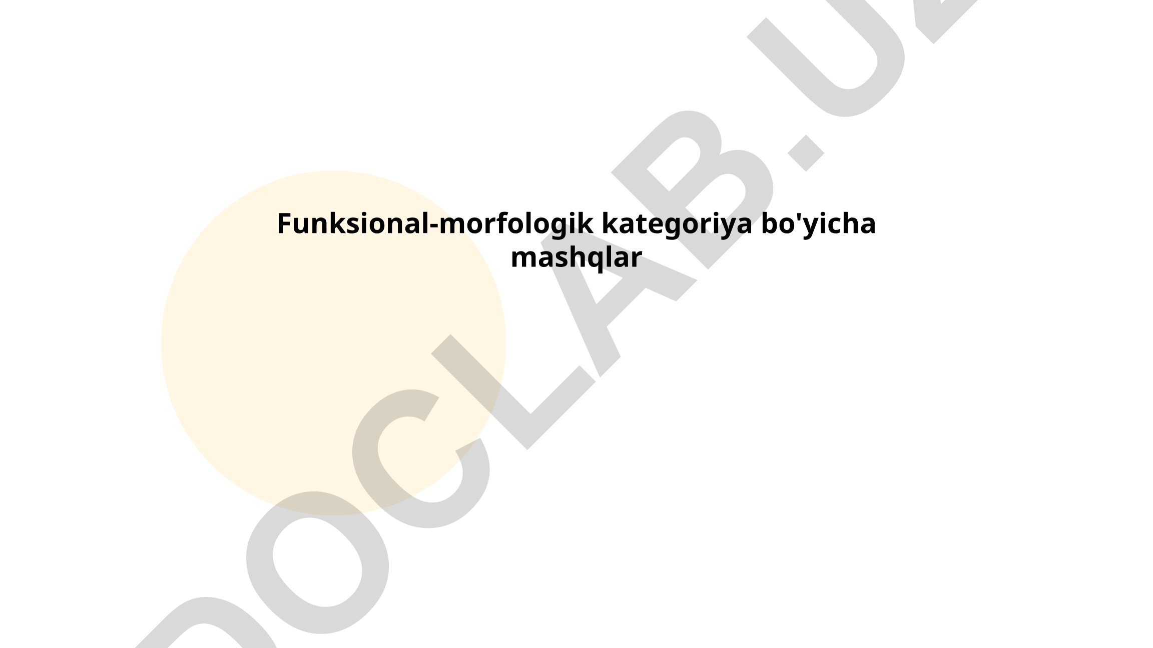 Funksional-morfologik kategoriya bo'yicha mashqlar