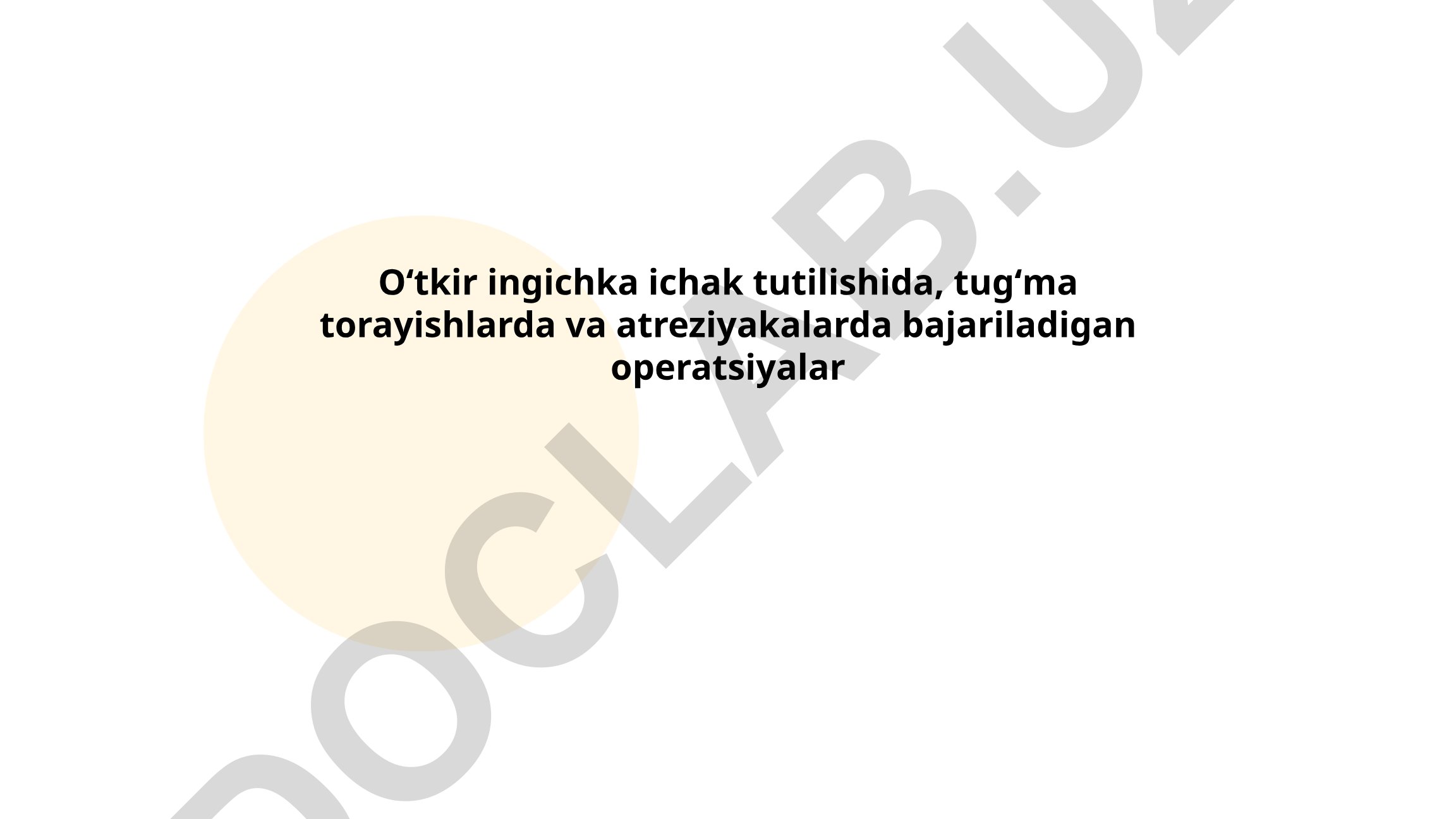Oʻtkir ingichka ichak tutilishi, tugʻma torayishlar va atreziyalarda jarrohlik usullari