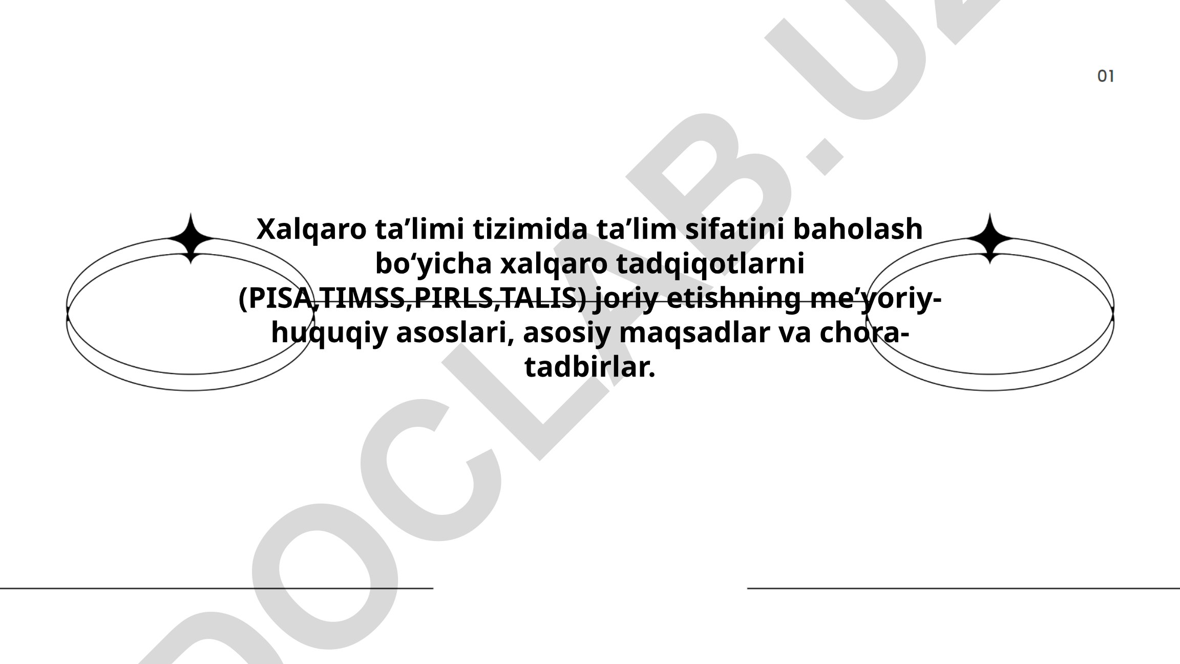 Xalqaro taʼlim baholash tizimlarining meʼyoriy-huquqiy asoslari va chora-tadbirlar