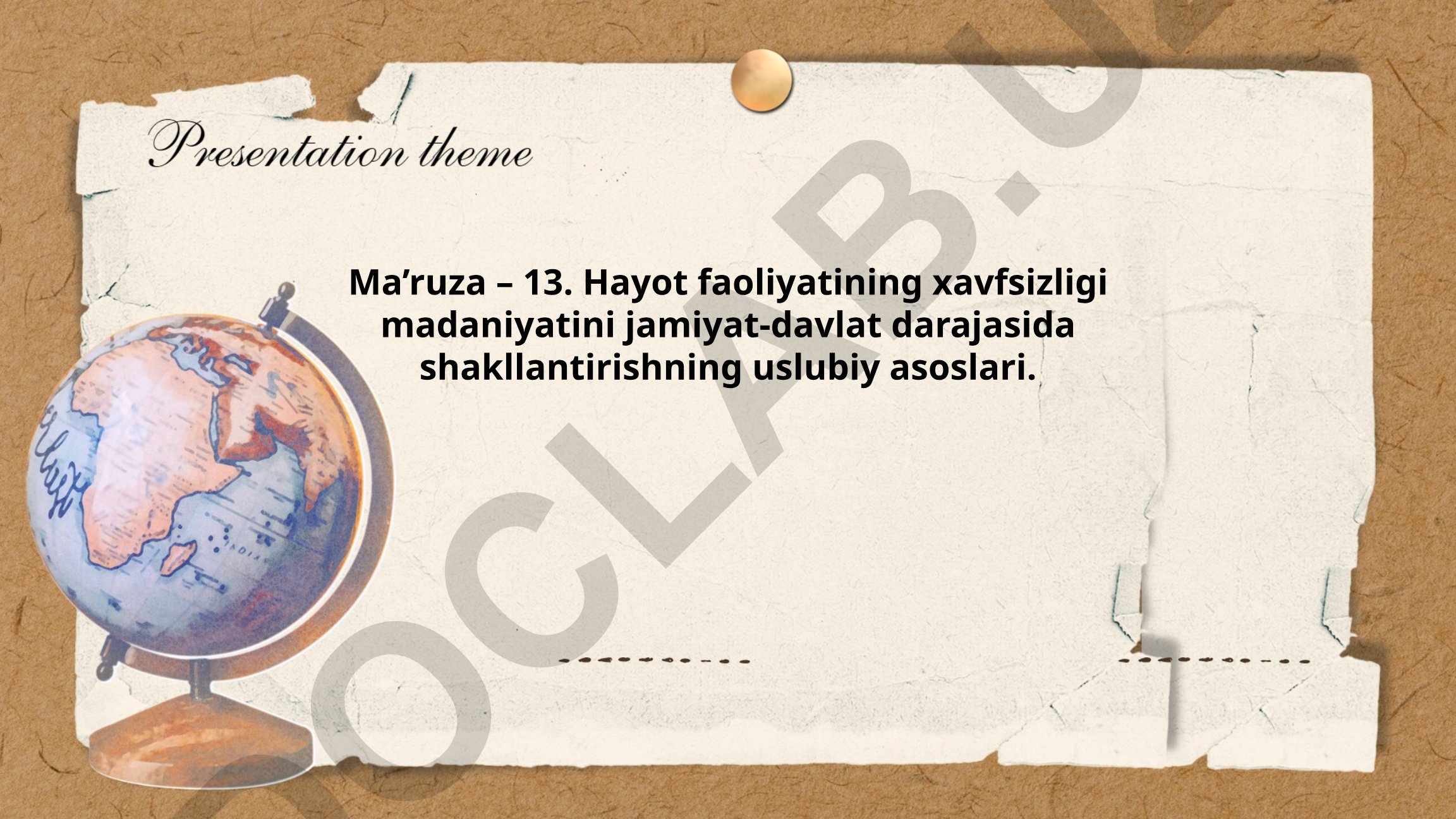 Hayot faoliyatining xavfsizligi madaniyatini jamiyat-davlat darajasida shakllantirishning uslubiy asoslari