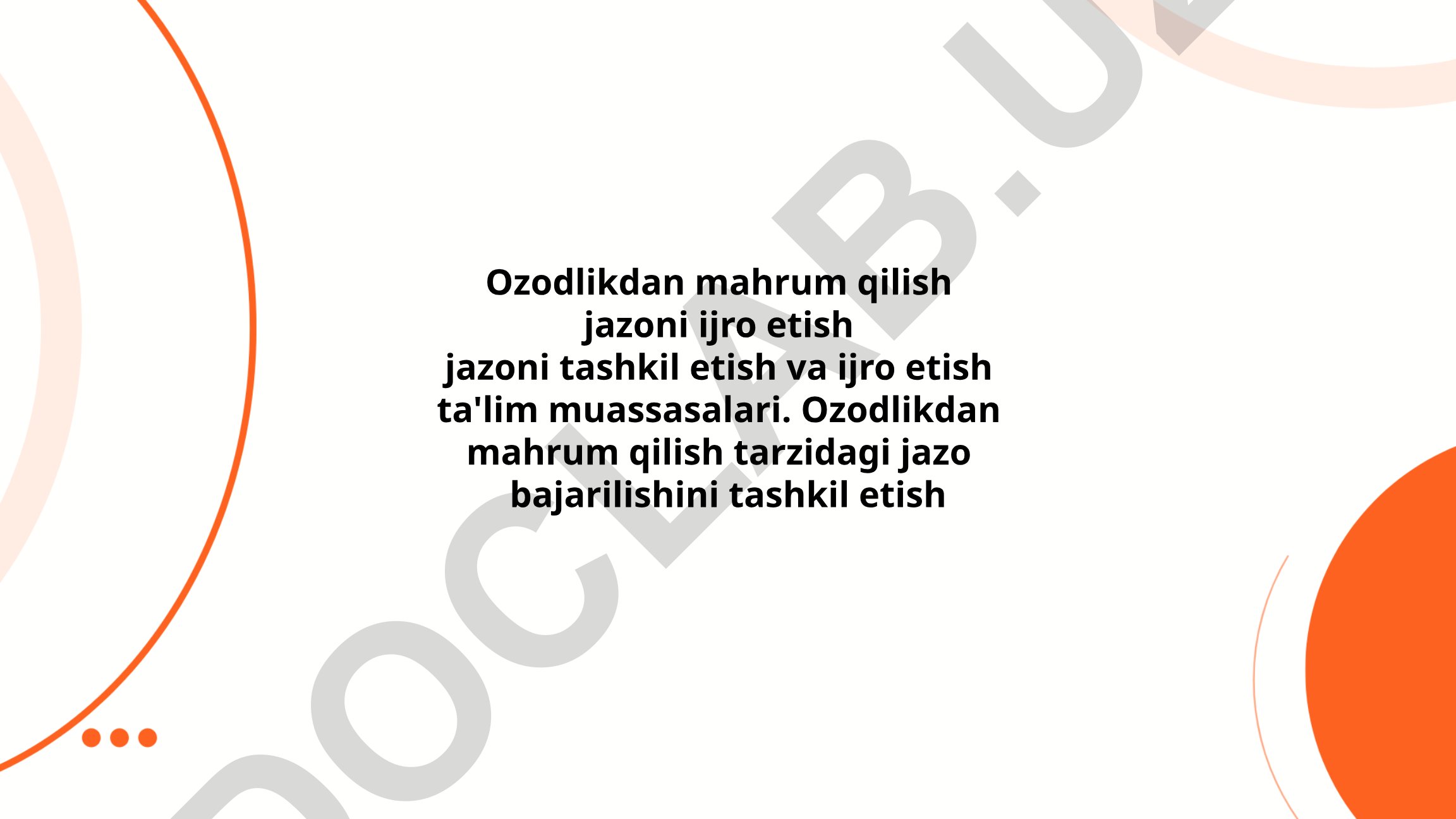 Ozodlikdan mahrum qilish jazoni ijro etish tashkil etish va ta'lim muassasalari