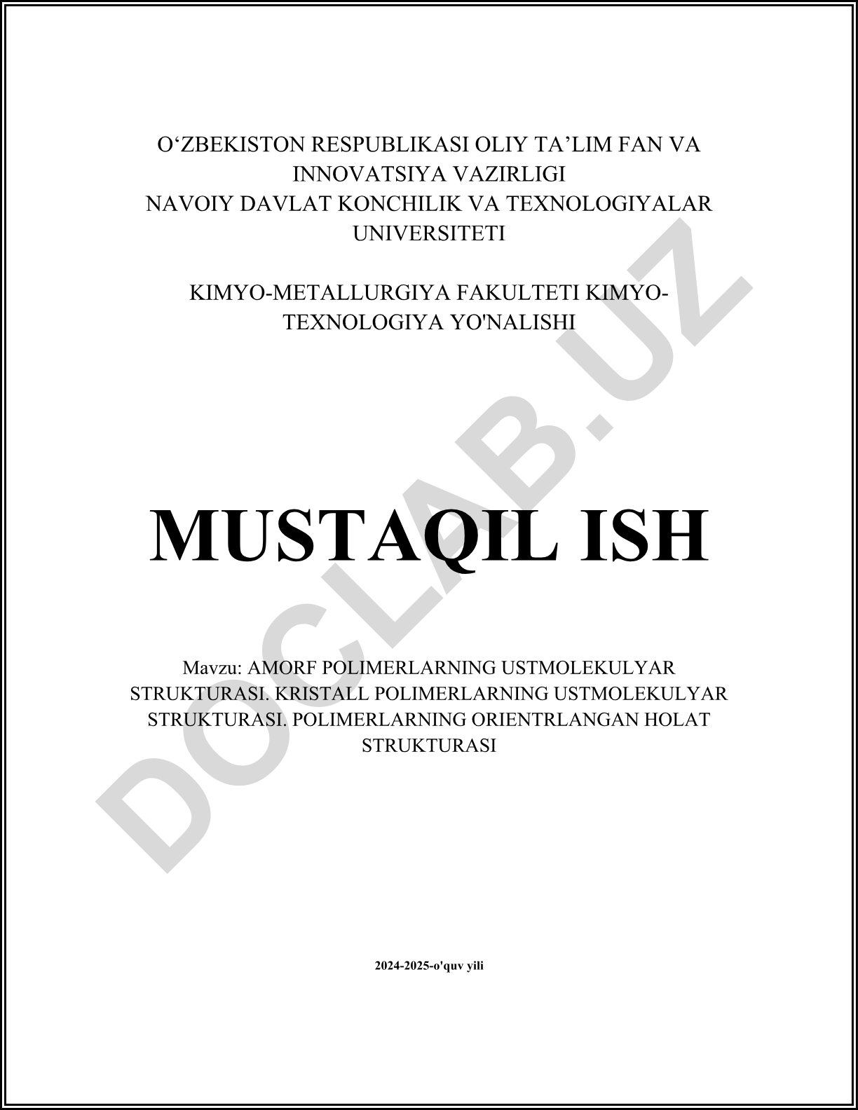 Amorf polimerlarning ustmolekulyar strukturasi. Kristall polimerlarning ustmolekulyar strukturasi. Polimerlarning orientirlangan holat strukturasi