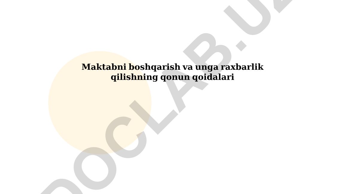 Maktab boshqaruv tizimi va rahbarlik qoidalari