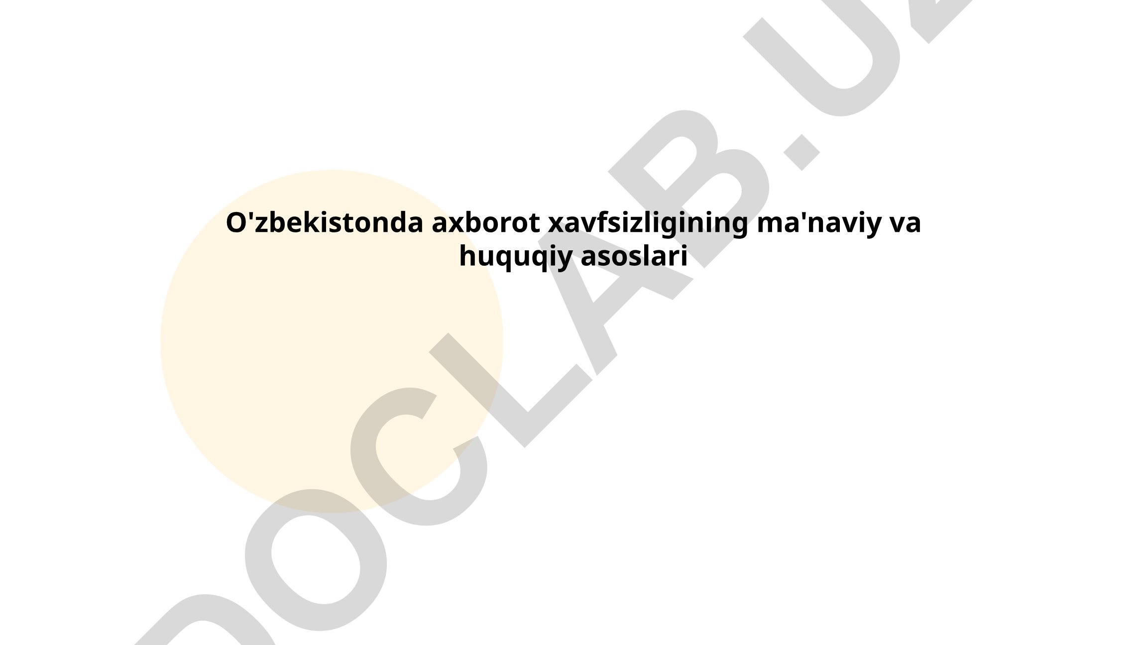 O'zbekistonda axborot xavfsizligining ma'naviy va huquqiy asoslari