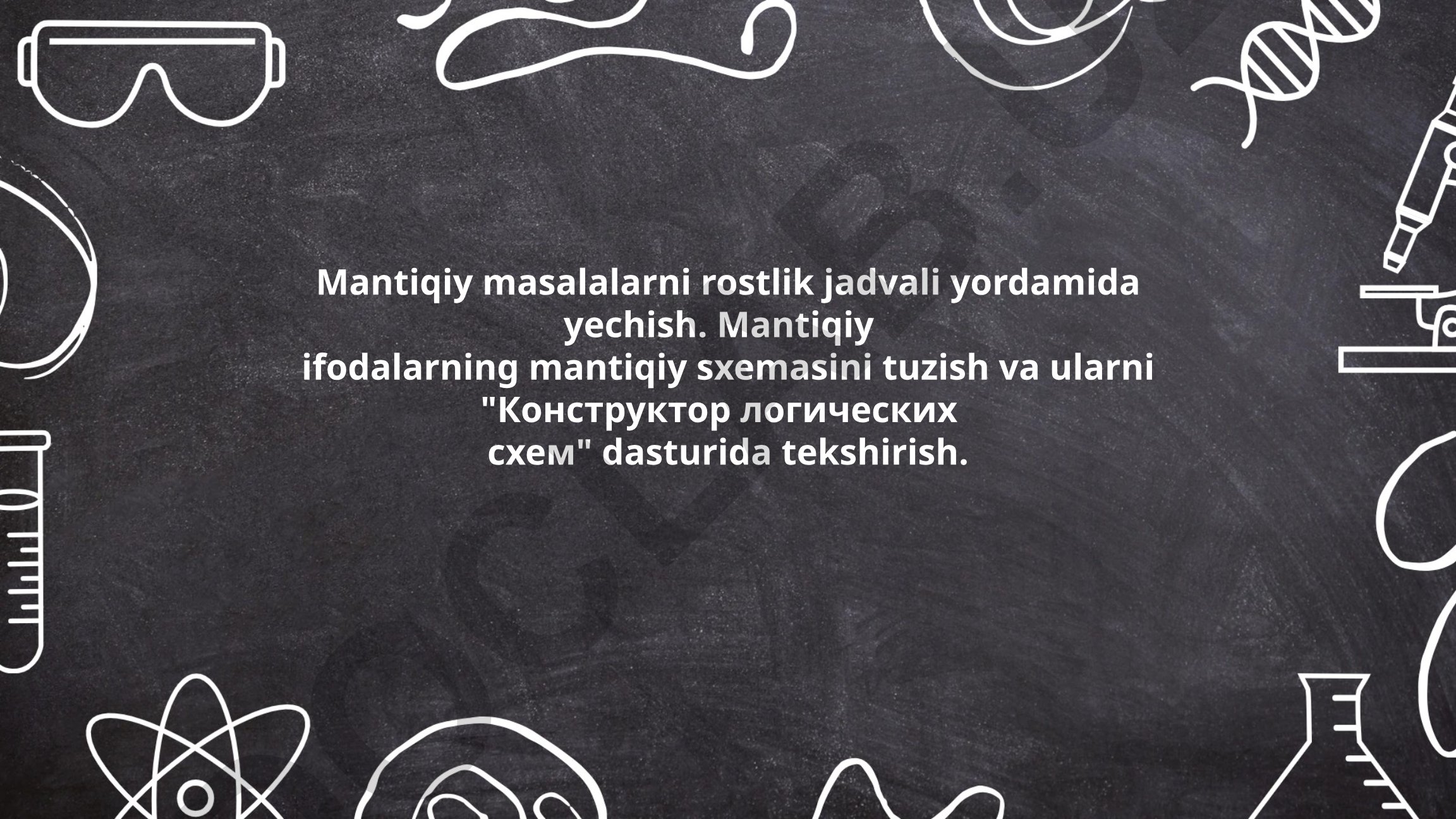 Mantiqiy ifodalar, rostlik jadvali va mantiqiy sxemalar