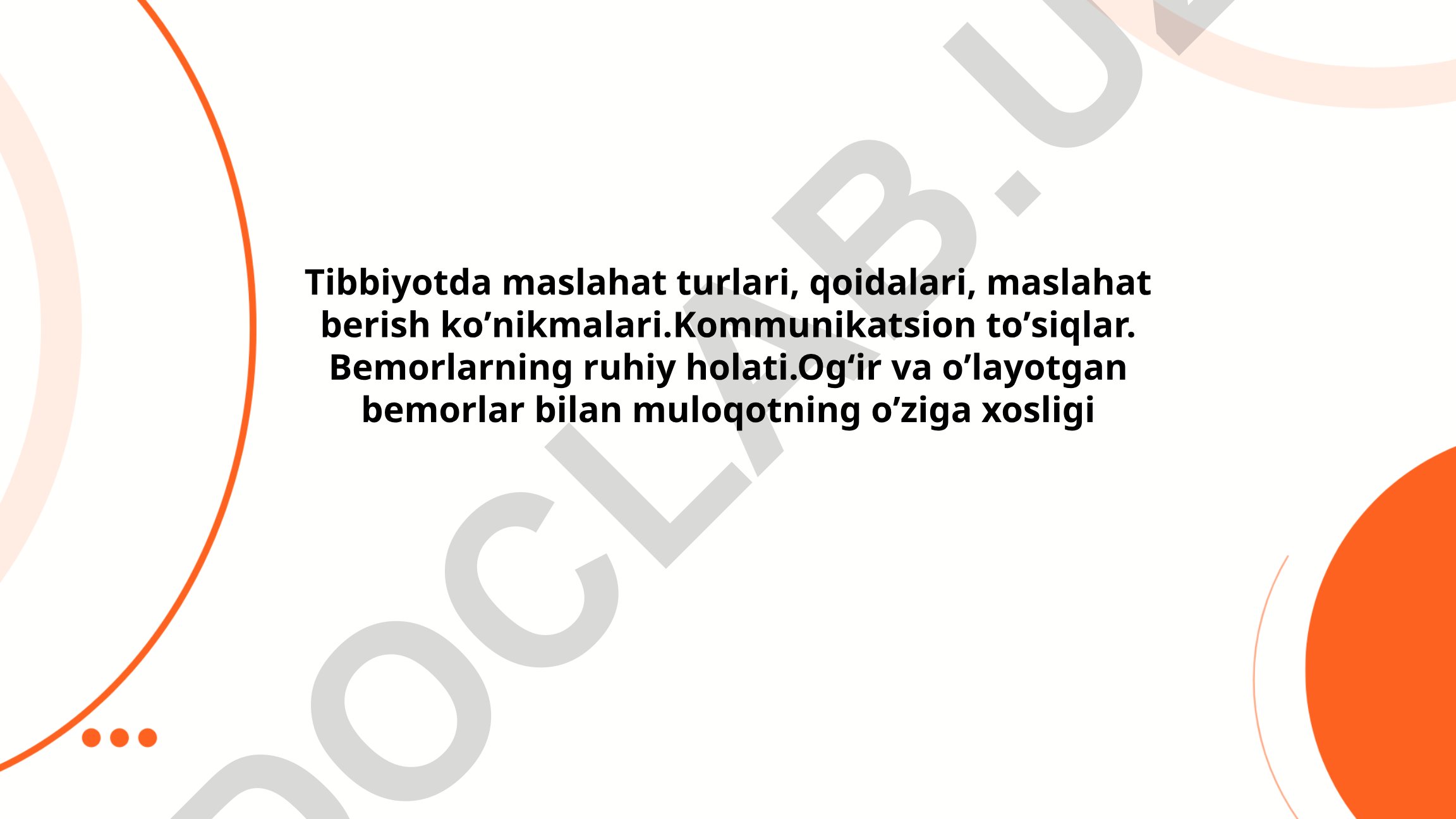 Tibbiyotda maslahat turlari va bemorlar bilan muloqot
