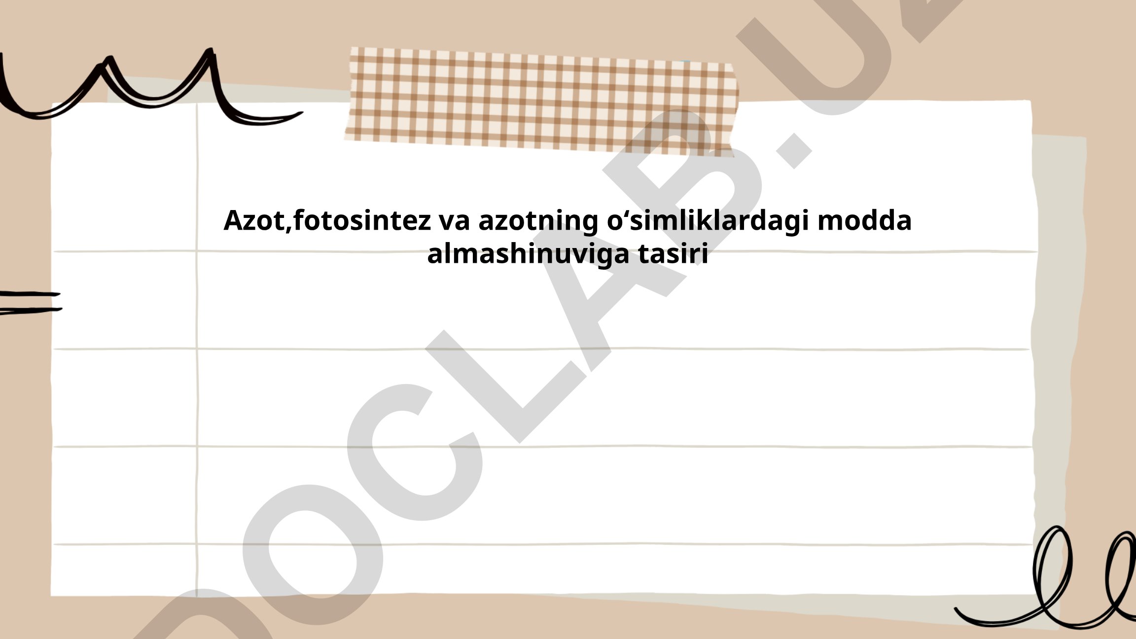 Azot, fotosintez va azotning oʻsimliklardagi modda almashinuviga tasiri