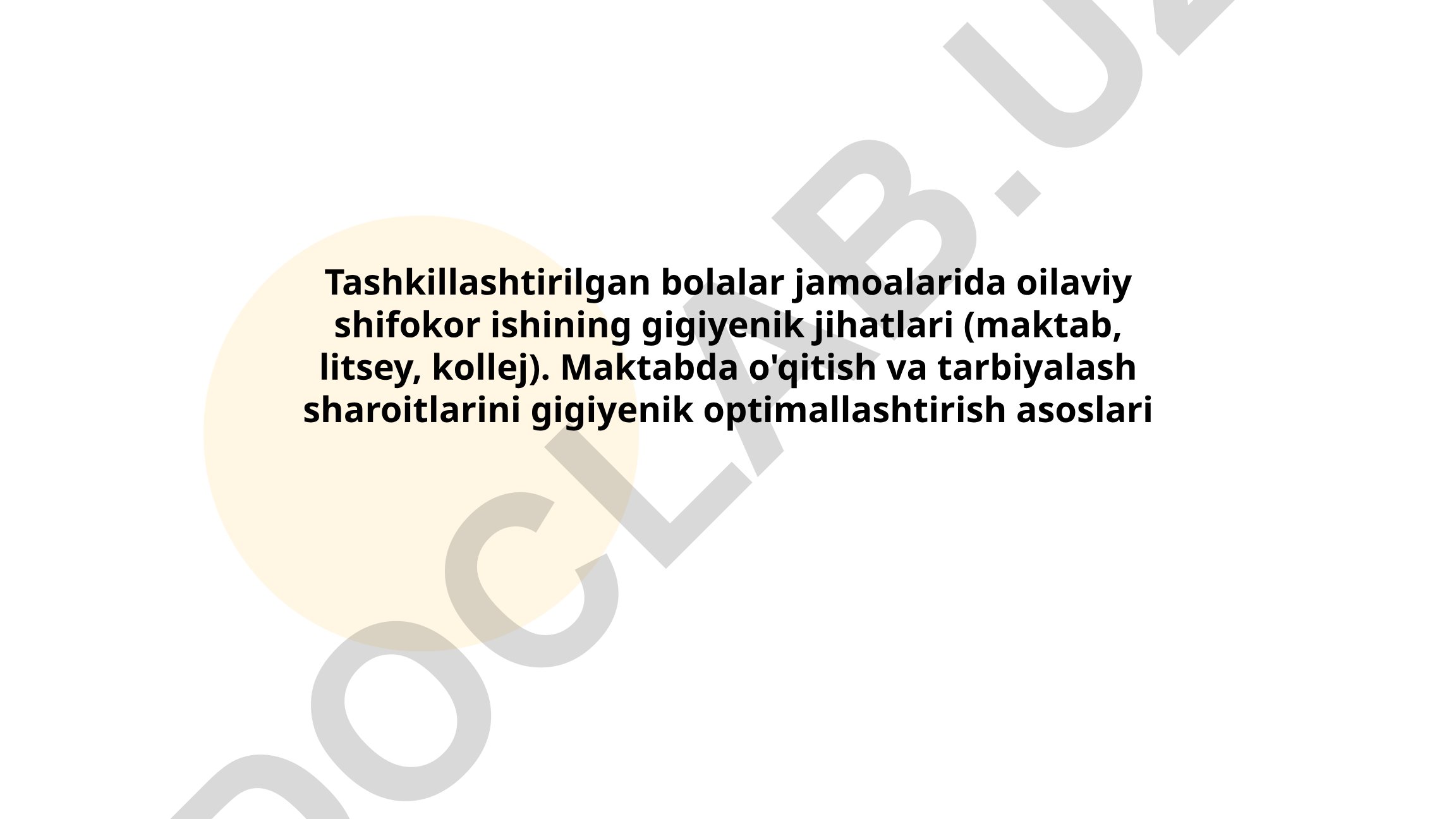 Tashkillashtirilgan bolalar jamoalarida oilaviy shifokor ishining gigiyenik jihatlari