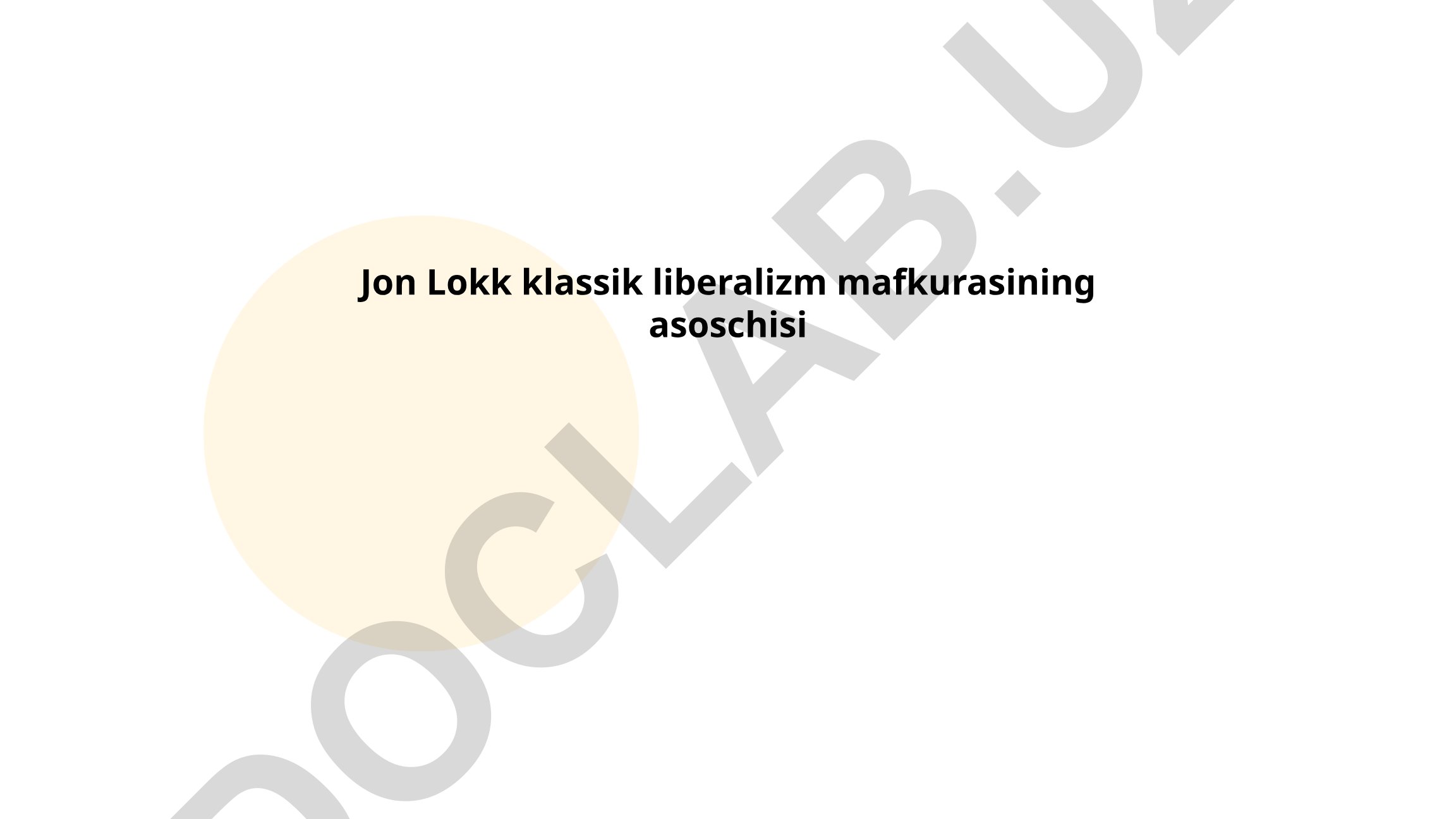 Jon Lokkning hayoti, faoliyati va klassik liberalizm mafkurasining asoslari