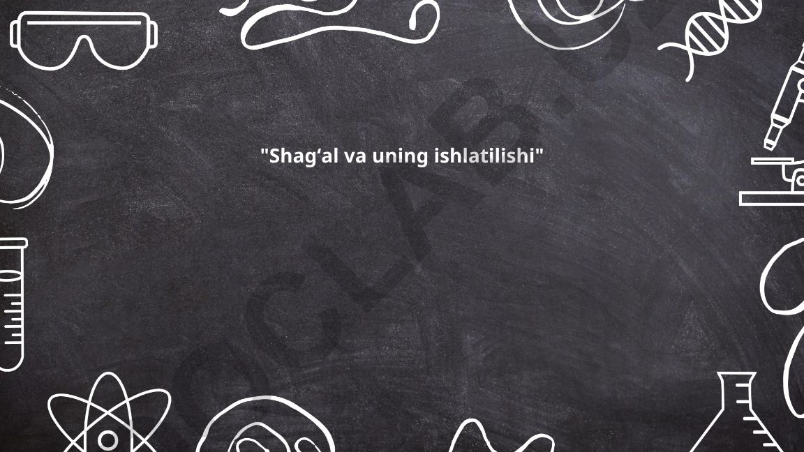 Shagʻal va uning ishlatilishi