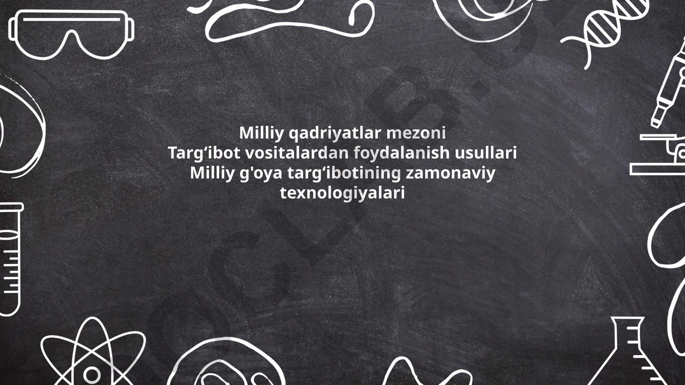 Milliy qadriyatlar mezonlari va targ'ibot siyosati
