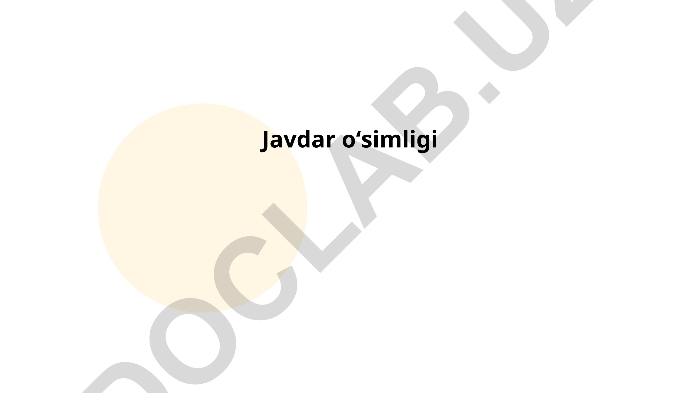 Javdar o'simligining kelib chiqishi va botanik xususiyatlari