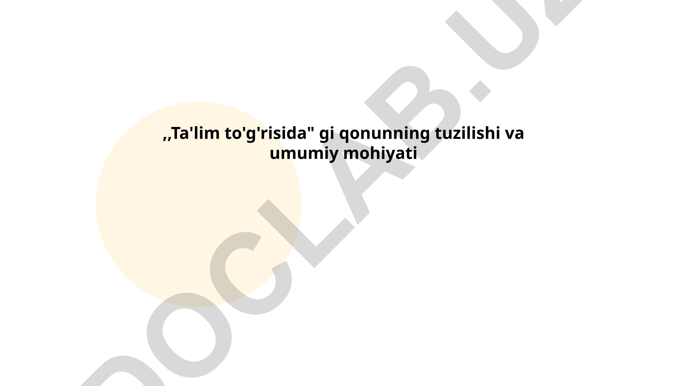 Ta'lim to'g'risida qonunning tuzilishi va umumiy mohiyati