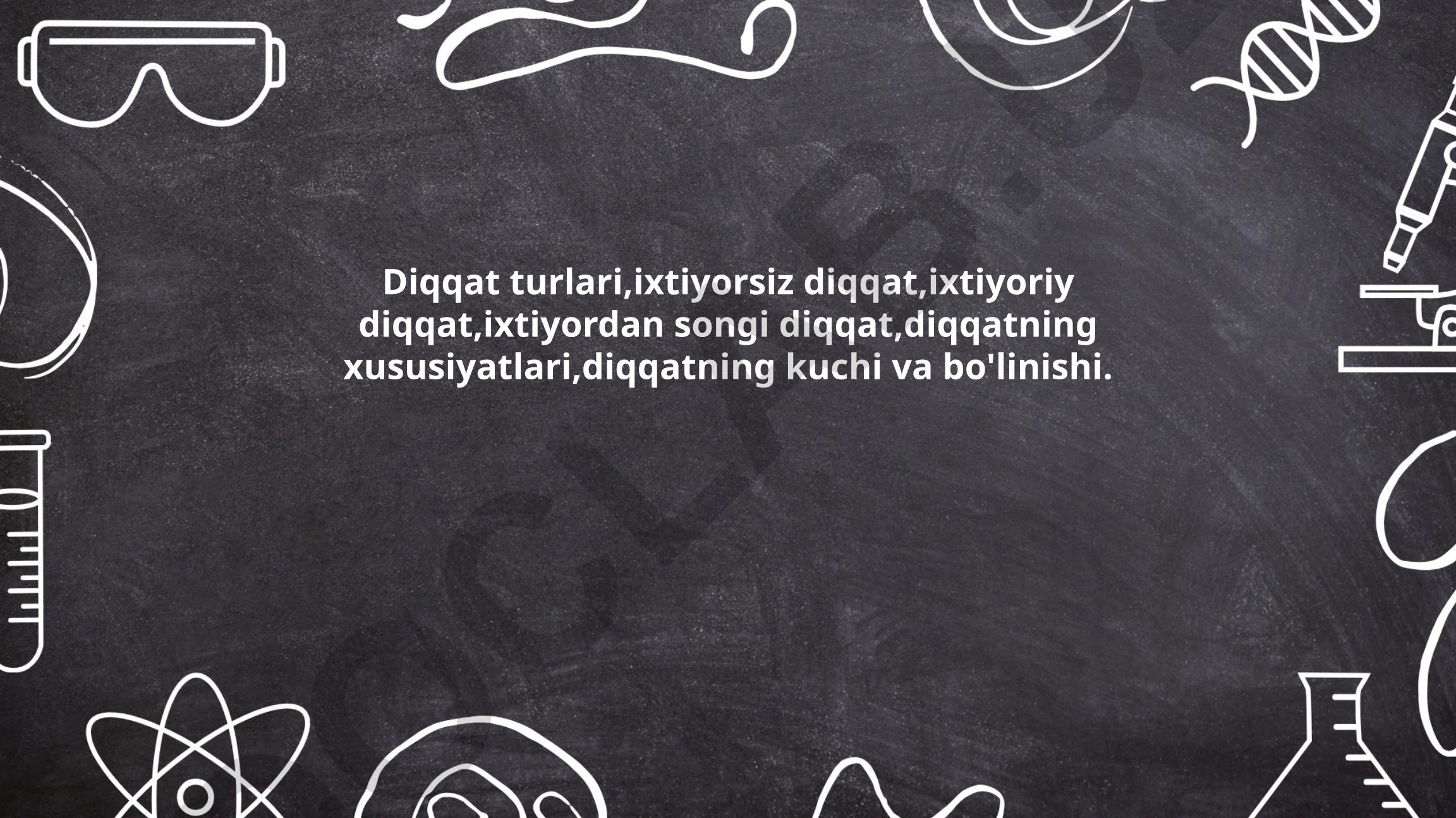 Diqqat turlari va xususiyatlari
