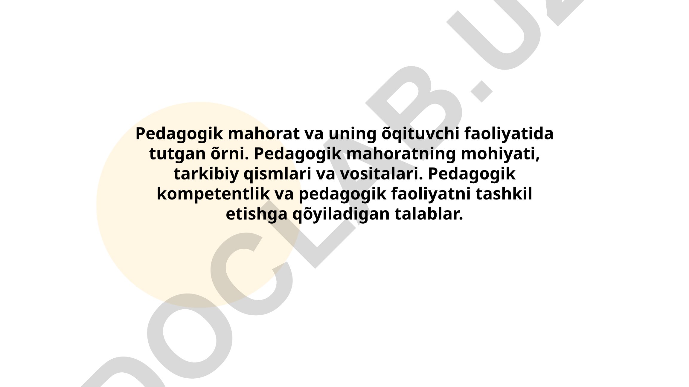 Pedagogik mahorat va uning o'qituvchi faoliyatidagi o'rni