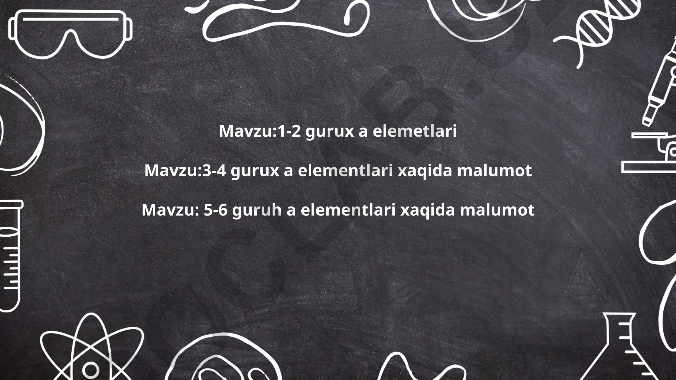 1-6 guruh A elementlari haqida ma'lumot