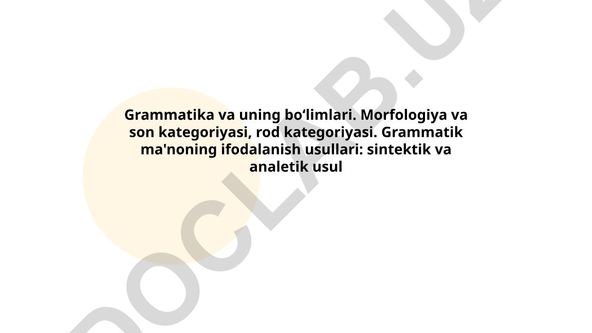 Grammatika va uning bo‘limlari: morfologiya, sintaksis, fonetika