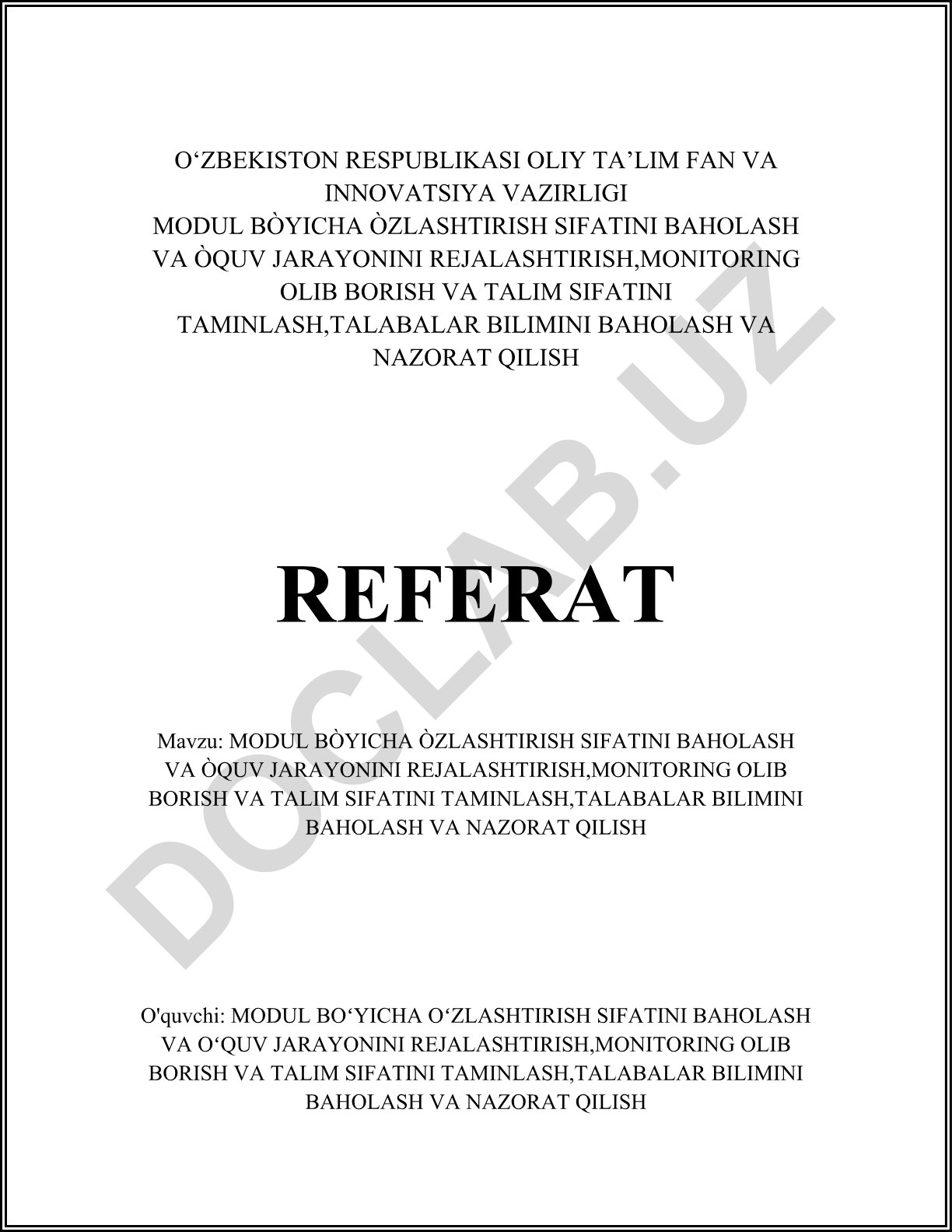 Modul bo'yicha o'zlashtirish sifatini baholash va o'quv jarayonini rejalashtirish, monitoring olib borish va talim sifatini ta'minlash, talabalar bilimini baholash va nazorat qilish