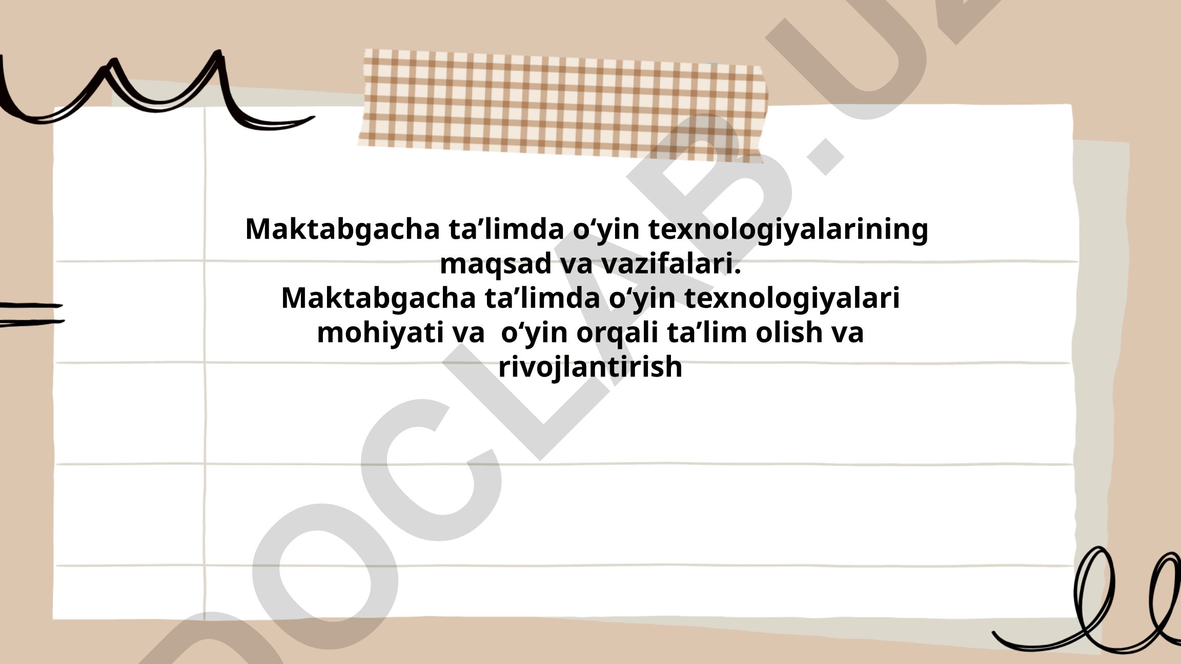 Maktabgacha ta'limda o'yin texnologiyalarining maqsad va vazifalari