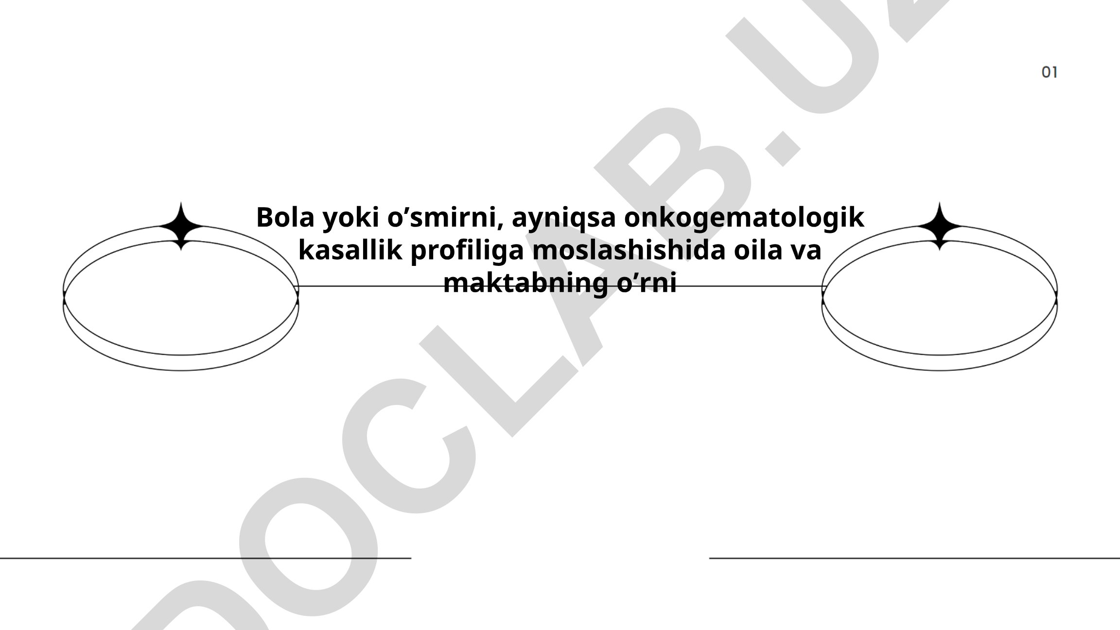 Onkogematologik kasallik bilan og'rigan bolalarda oila va maktabning o'rni