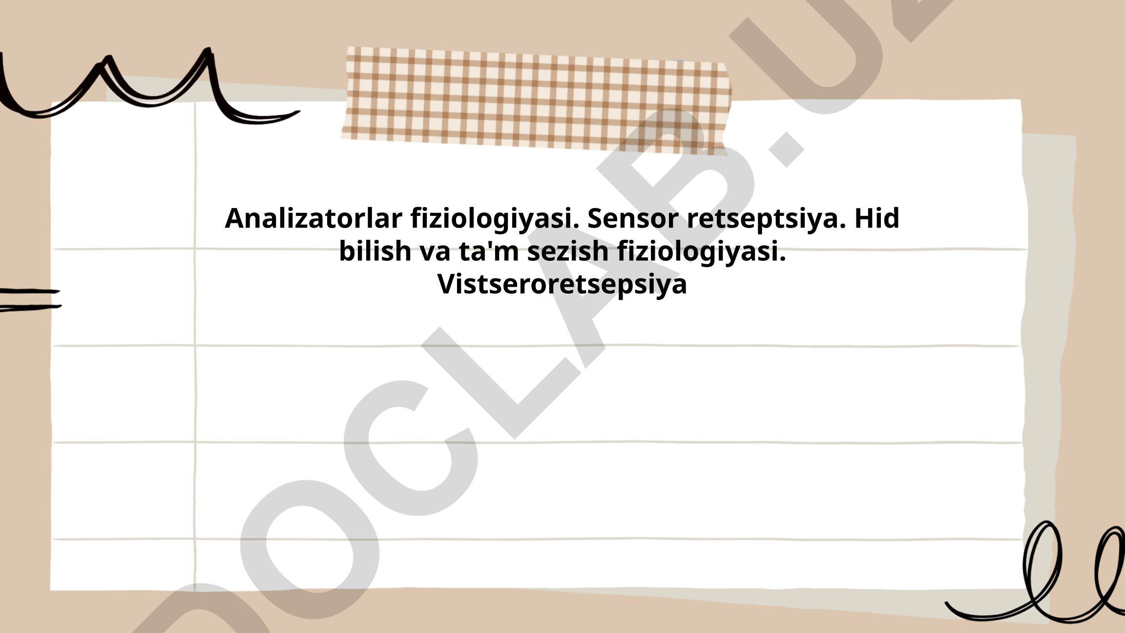 Analizatorlar fiziologiyasi: sensor retseptsiya, hid bilish va ta'm sezish