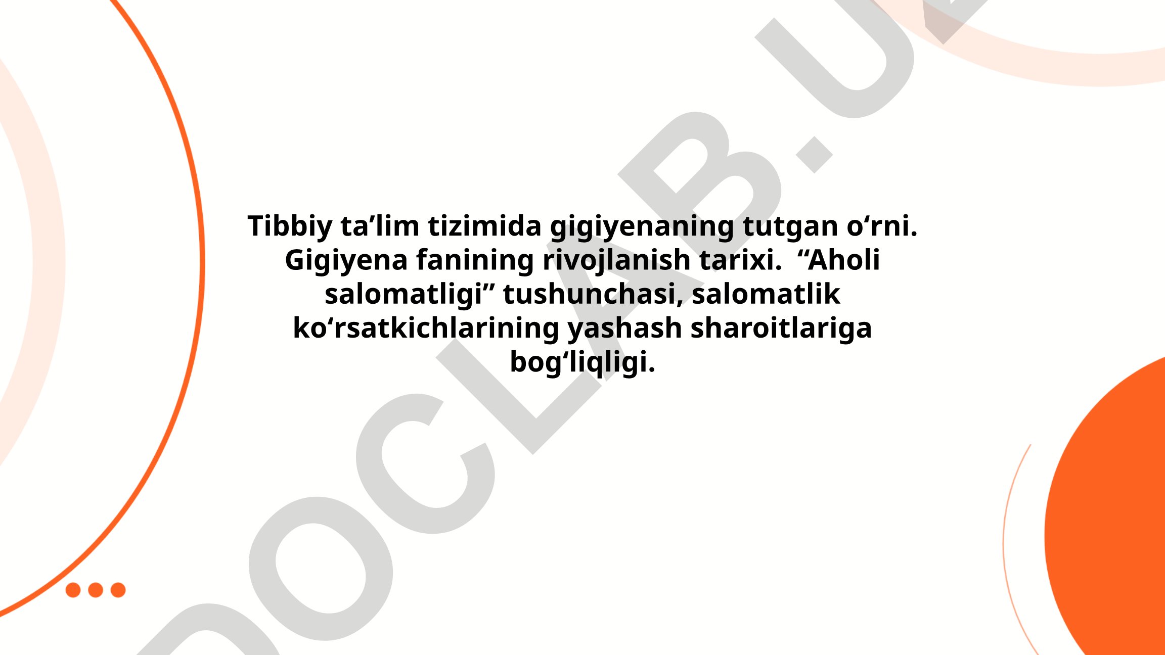 Tibbiy ta’lim tizimida gigiyenaning tutgan o‘rni va aholi salomatligi