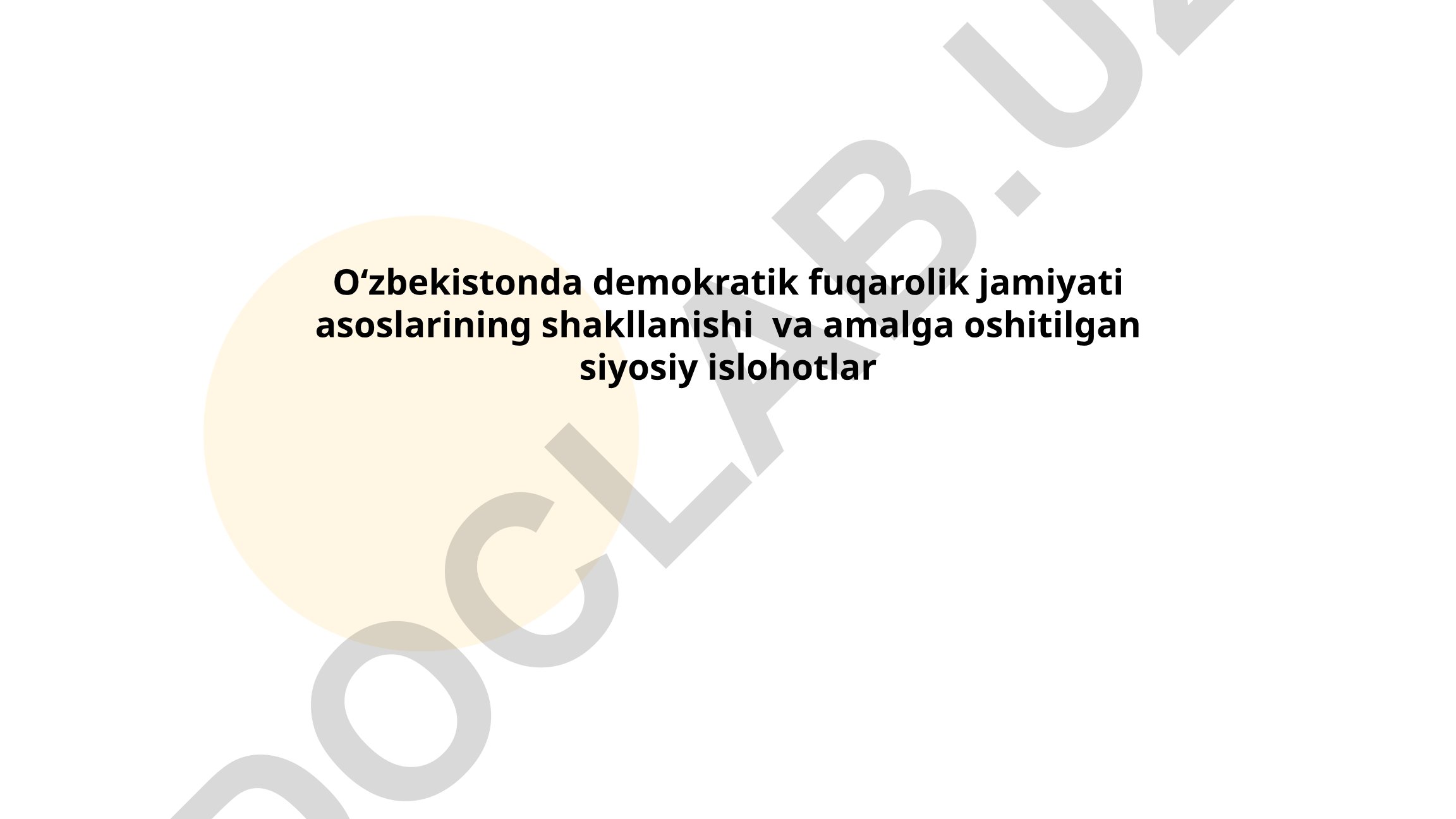 Oʻzbekistonda demokratik fuqarolik jamiyati asoslarining shakllanishi va siyosiy islohotlar