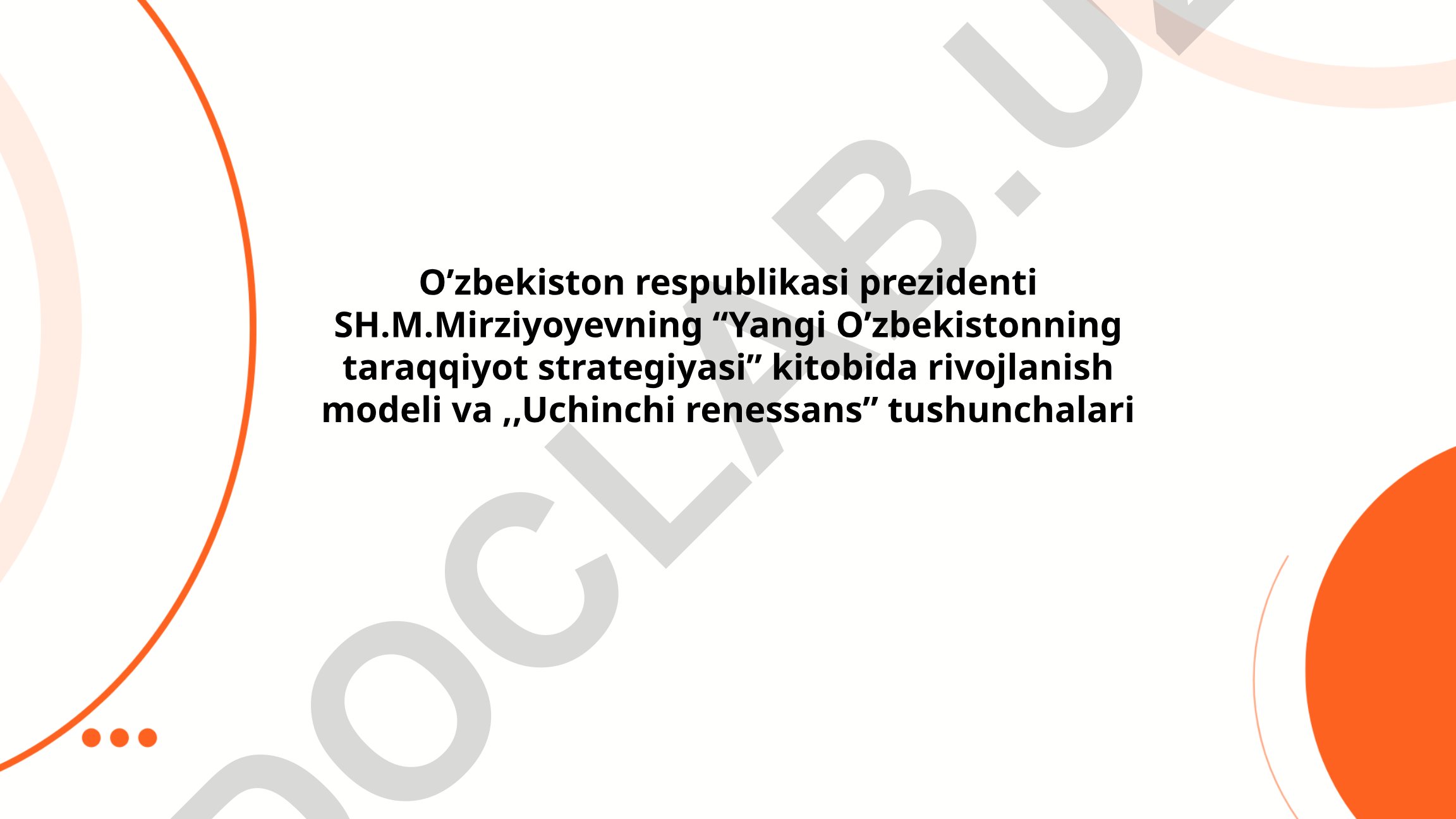 Yangi O'zbekistonning taraqqiyot strategiyasi va Uchinchi Renessans