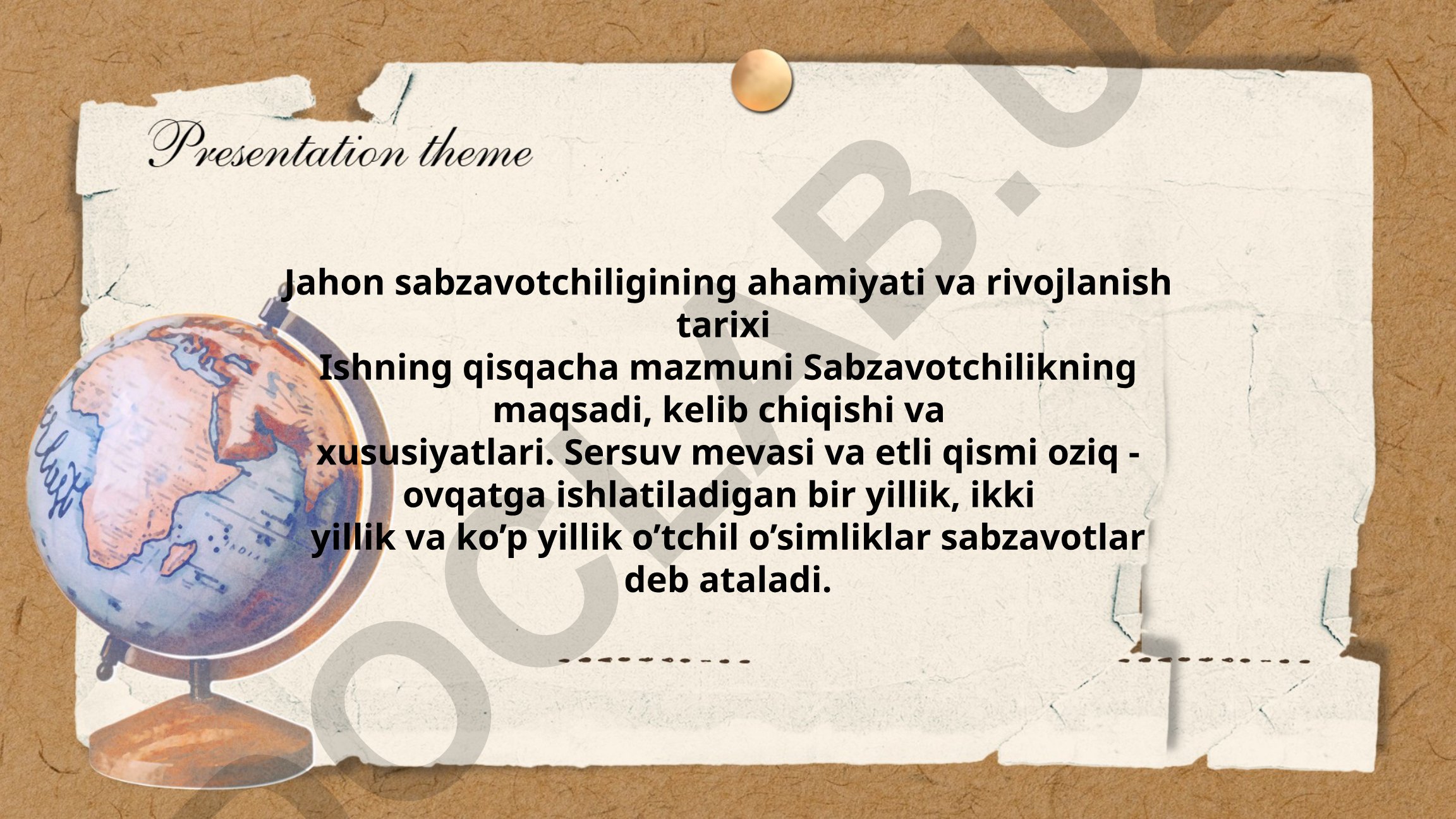 Jahon sabzavotchiligining ahamiyati va rivojlanish tarixi
