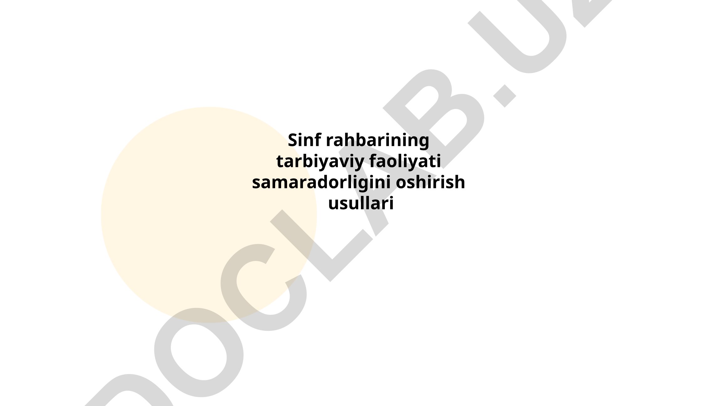 Sinf rahbarining tarbiyaviy faoliyati samaradorligini oshirish usullari