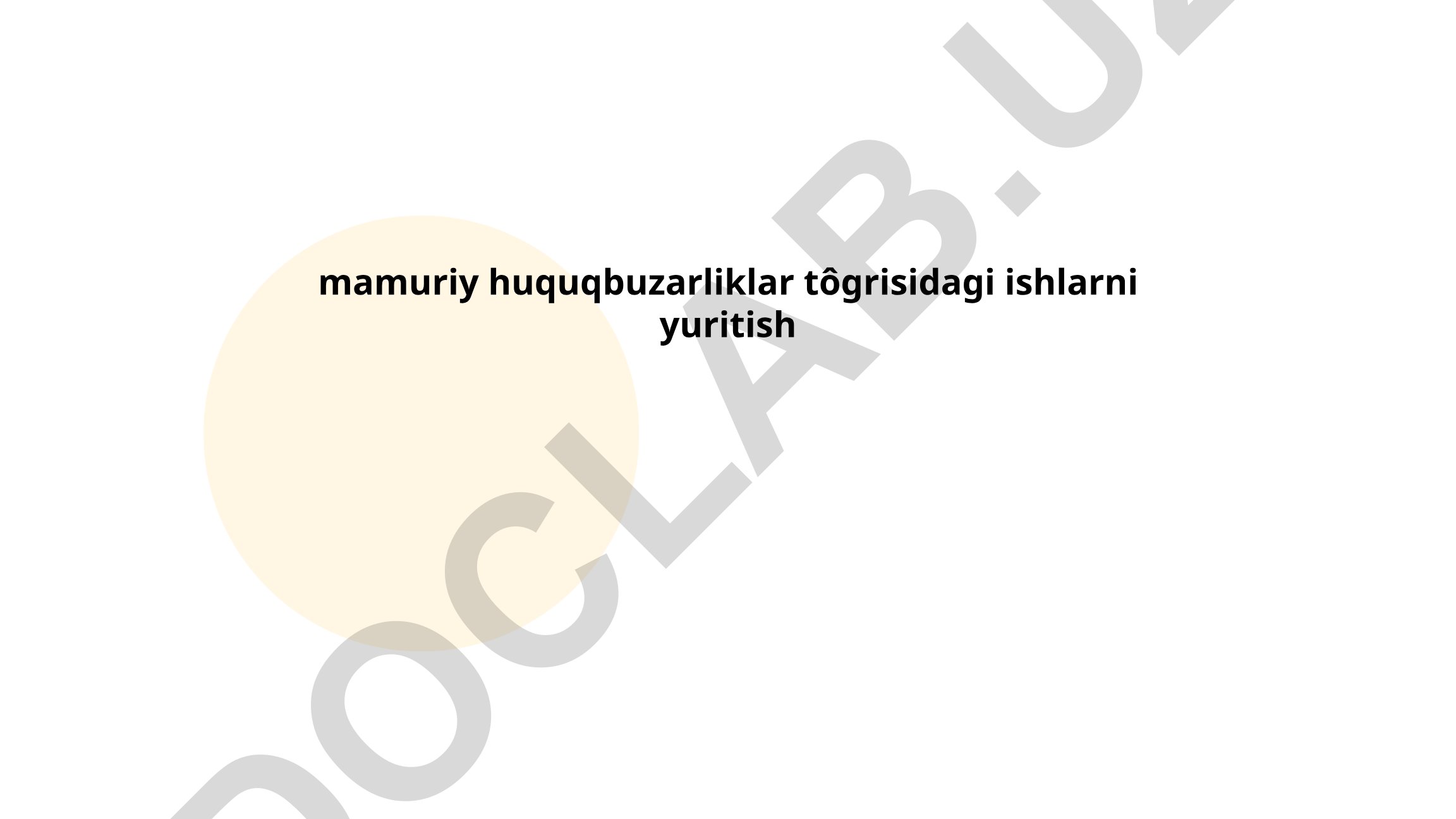 Ma'muriy huquqbuzarliklar tushunchasi va javobgarlik tartibi