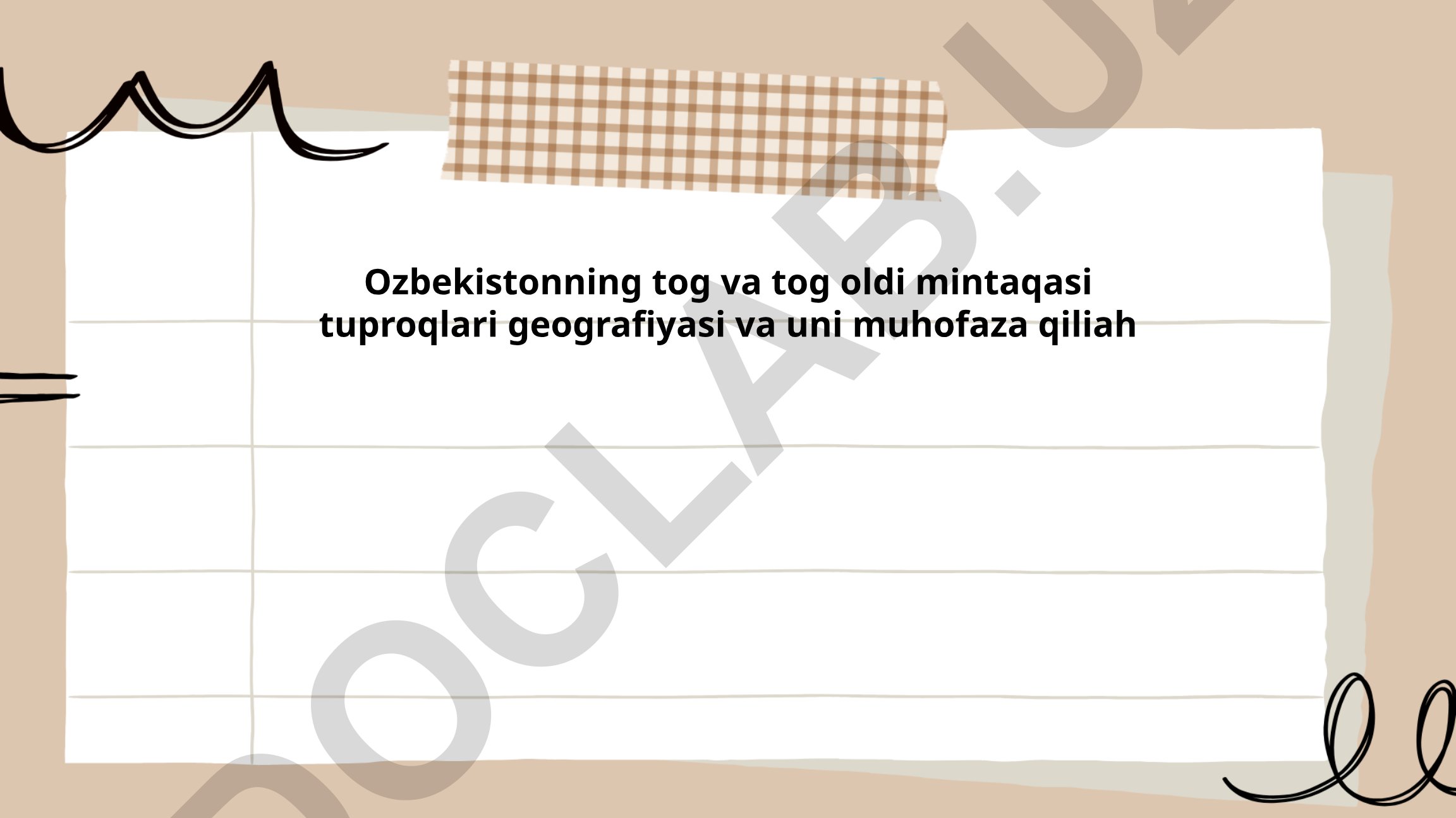 O'zbekistonning tog' va tog' oldi mintaqasi tuproqlari geografiyasi va uni muhofaza qilish