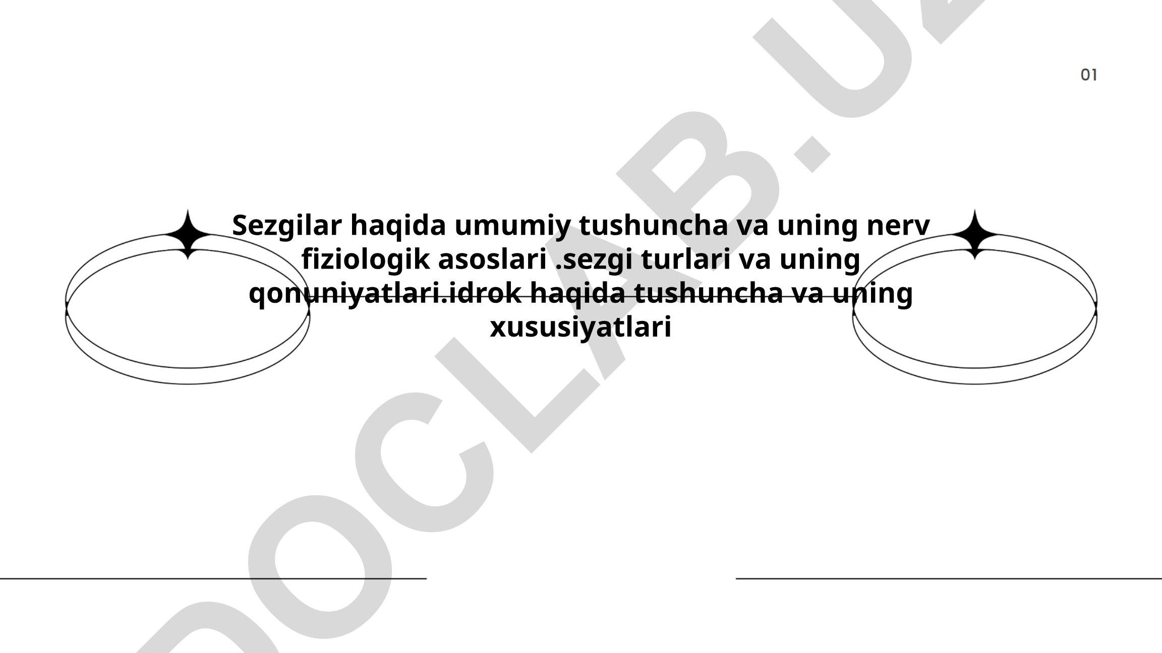 Sezgilar haqida umumiy tushuncha va uning nerv fiziologik asoslari