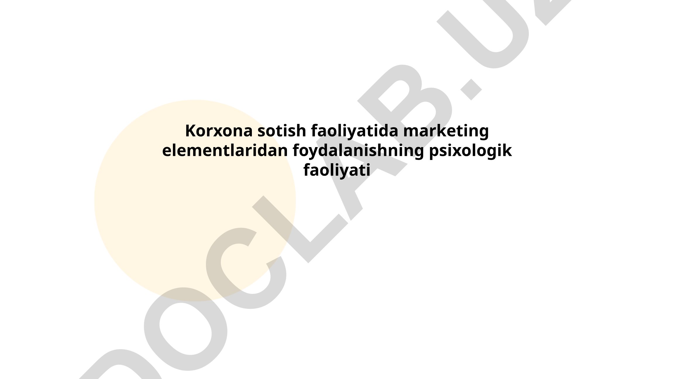 Korxona sotish faoliyatida marketing elementlaridan foydalanishning psixologik faoliyati