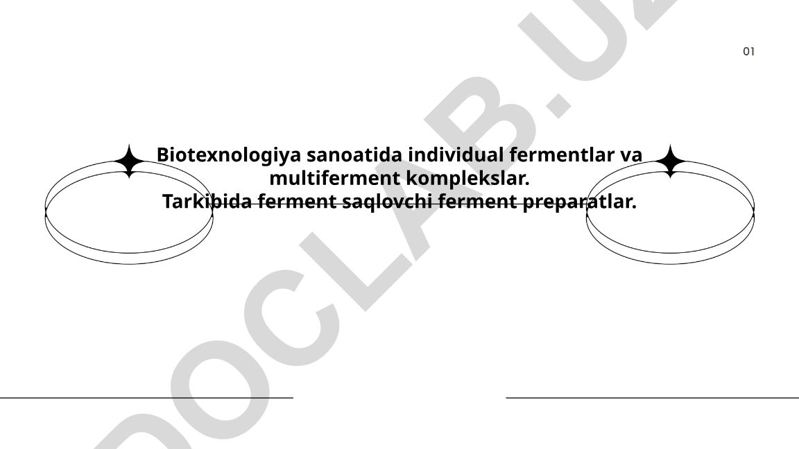 Biotexnologiya sanoatida individual fermentlar va multiferment komplekslar