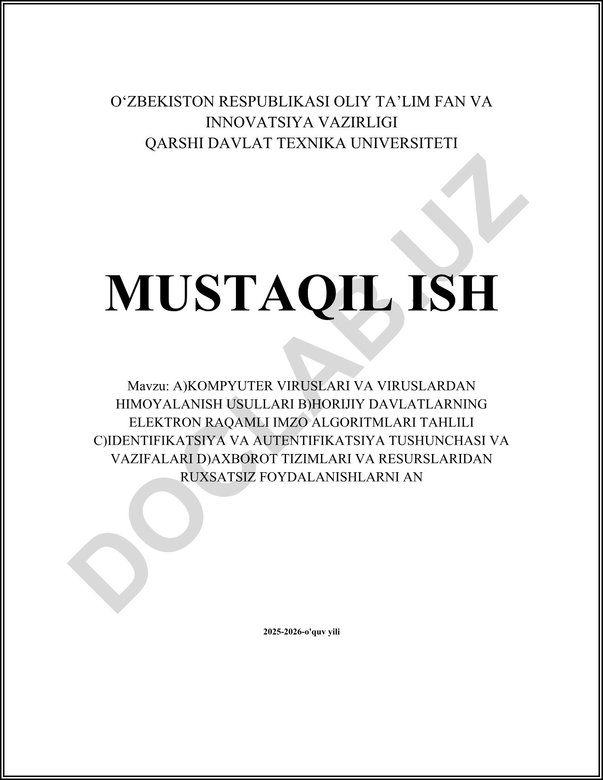 Kompyuter viruslari va viruslardan himoyalanish usullari, xorijiy davlatlarning elektron raqamli imzo algoritmlari tahlili, identifikatsiya va autentifikatsiya tushunchasi va vazifalari, axborot tizimlari va resurslaridan ruxsatsiz foydalanishlarni aniqlash