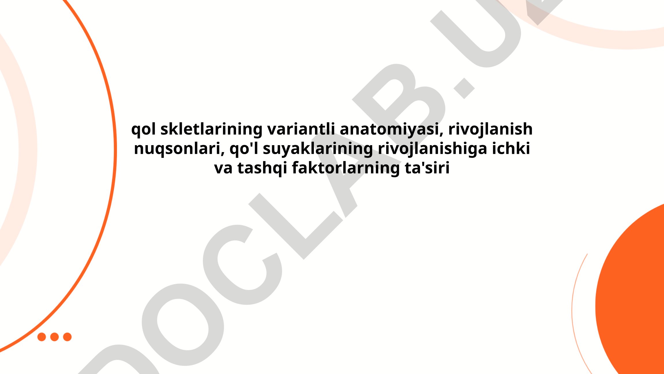 Qo'l skeletlarining variantli anatomiyasi va rivojlanish nuqsonlari