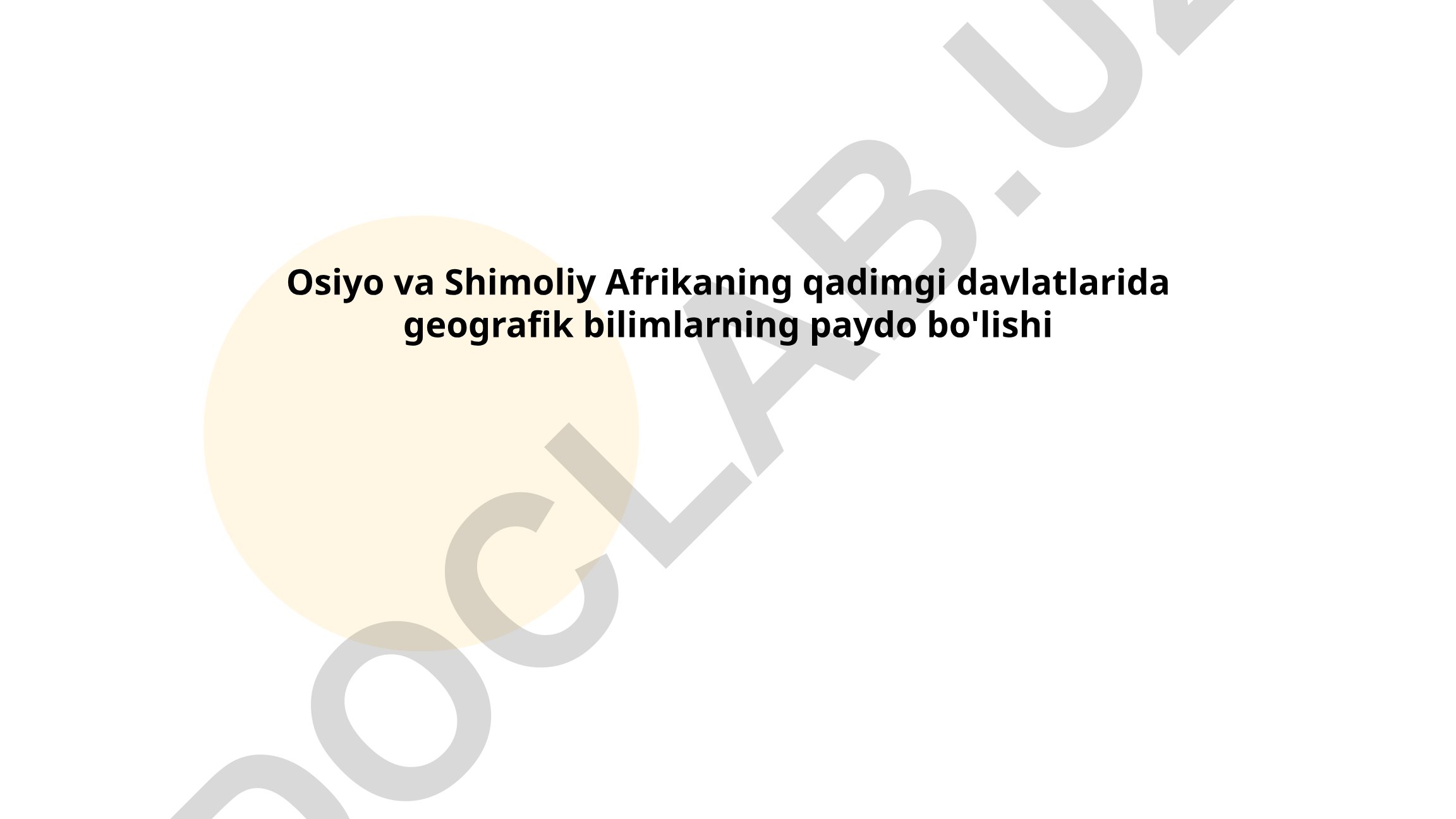 Osiyo va Shimoliy Afrikaning qadimgi davlatlarida geografik bilimlarning paydo bo'lishi