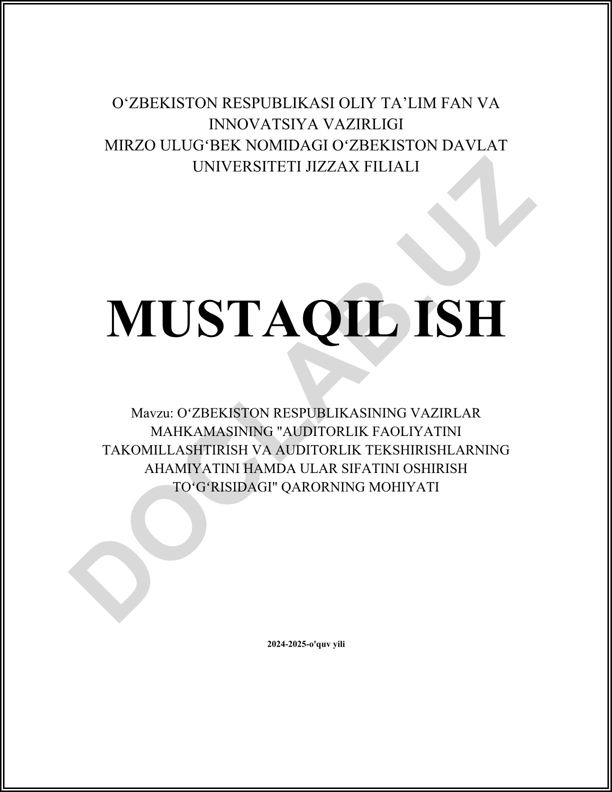 O'zbekiston Respublikasining Vazirlar Mahkamasining "Auditorlik faoliyatini takomillashtirish va auditorlik tekshirishlarning ahamiyatini hamda ular sifatini oshirish to'g'risidagi" qarorining mohiyati