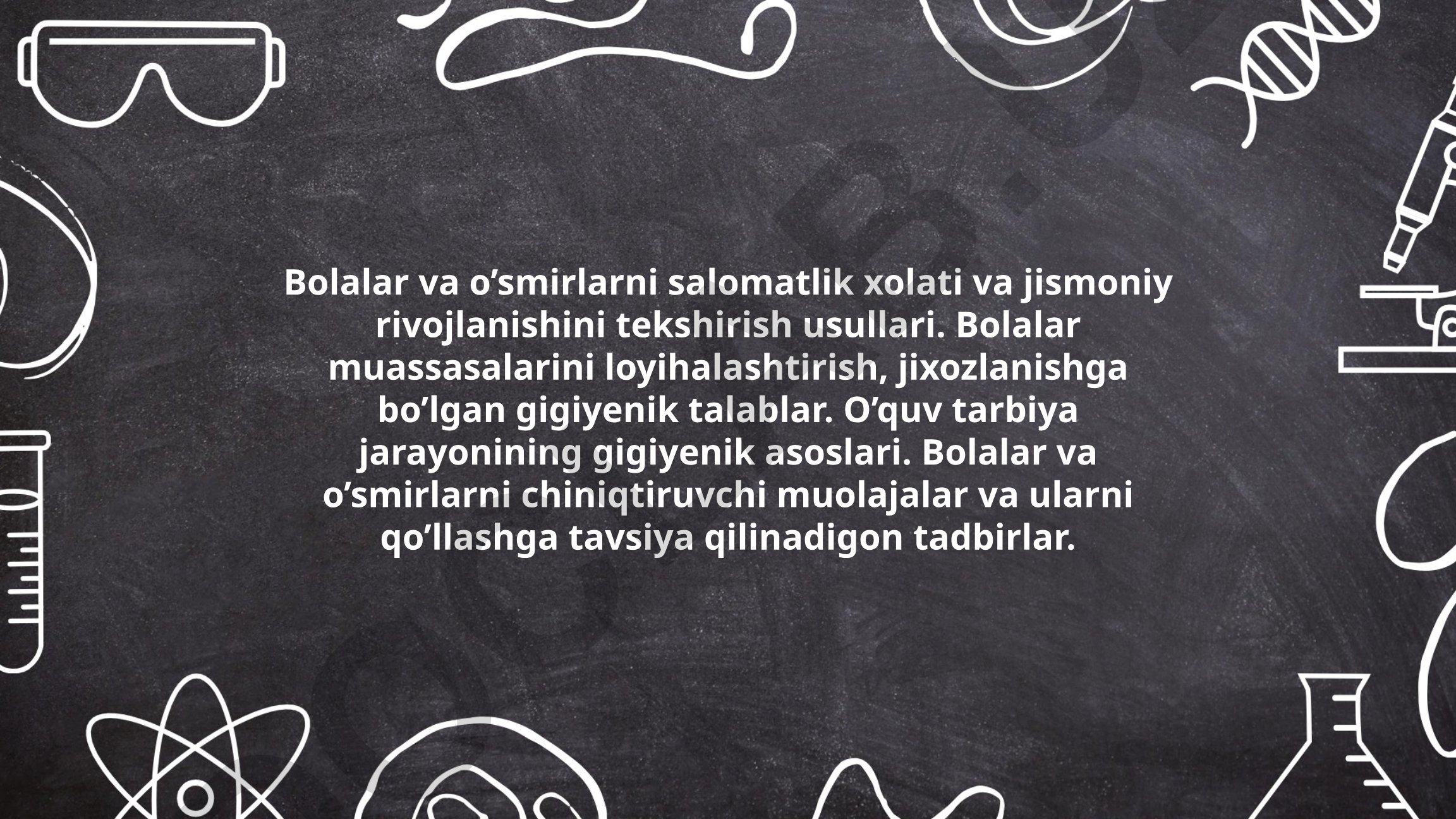 Bolalar va o'smirlar salomatligi va jismoniy rivojlanishini tekshirish usullari