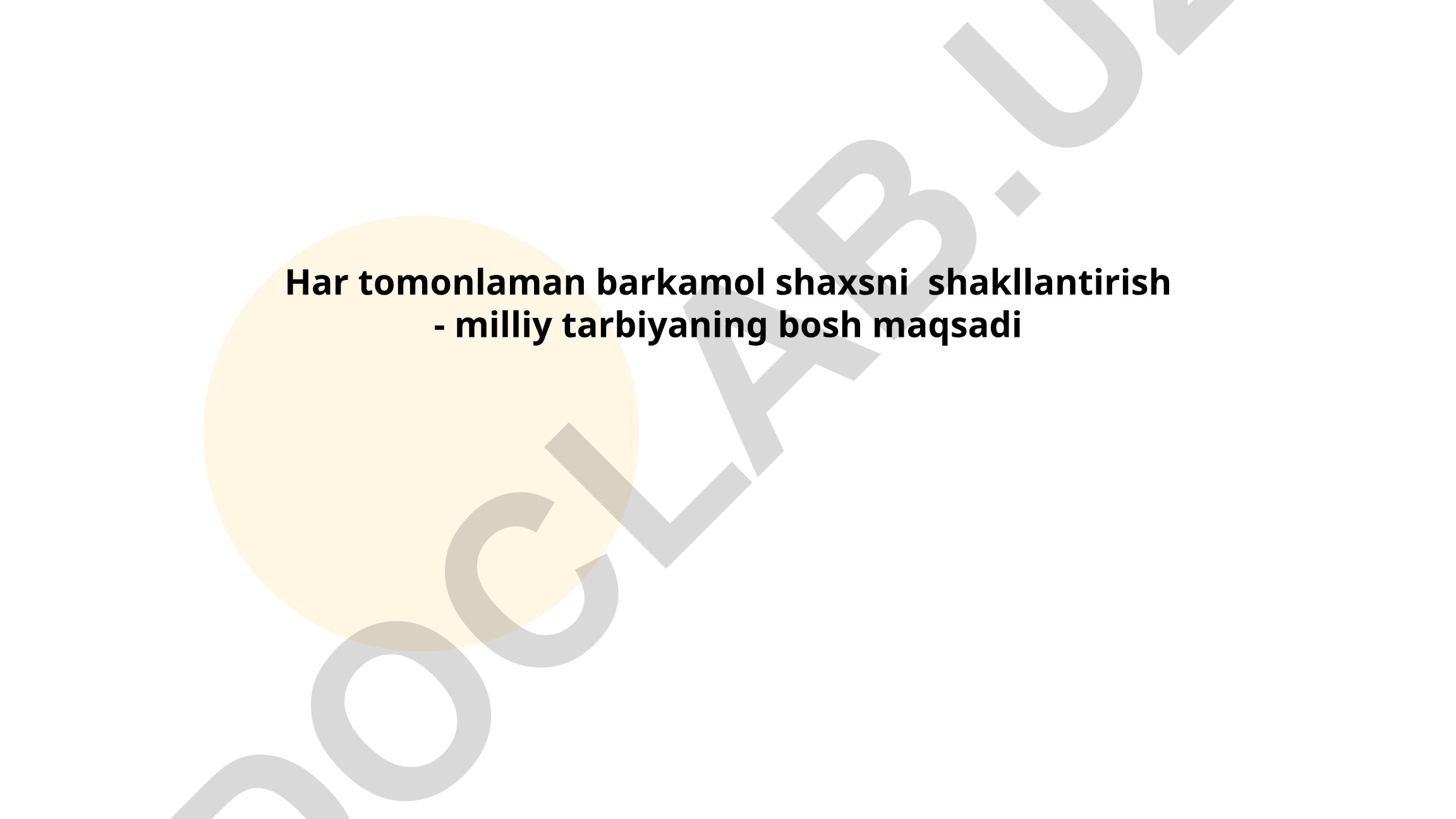 Har tomonlama barkamol shaxsni shakllantirish - milliy tarbiyaning bosh maqsadi