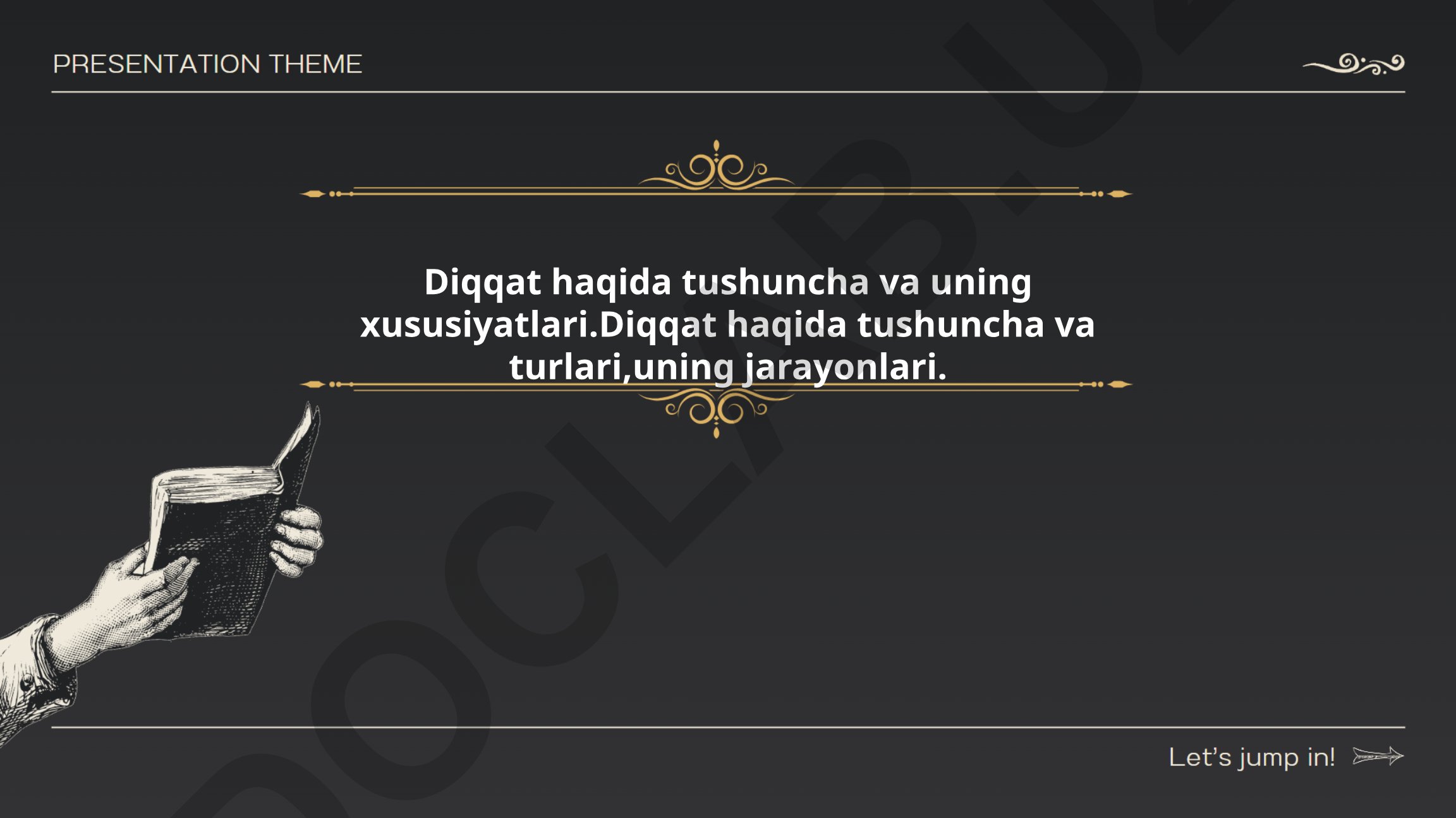 Diqqat tushunchasi, xususiyatlari va turlari