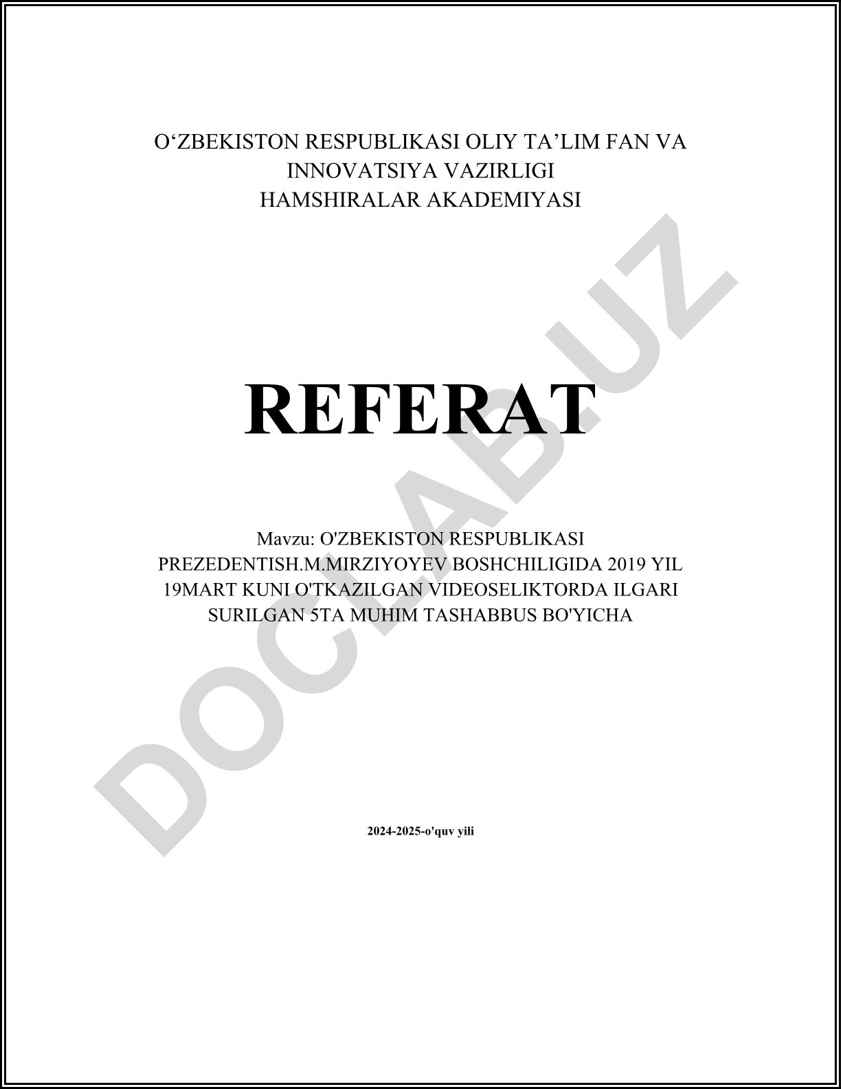 O'zbekiston Respublikasi Prezidenti Sh.M.Mirziyoyev boshchiligida 2019-yil 19-mart kuni o'tkazilgan videoseliktorda ilgari surilgan 5 ta muhim tashabbus