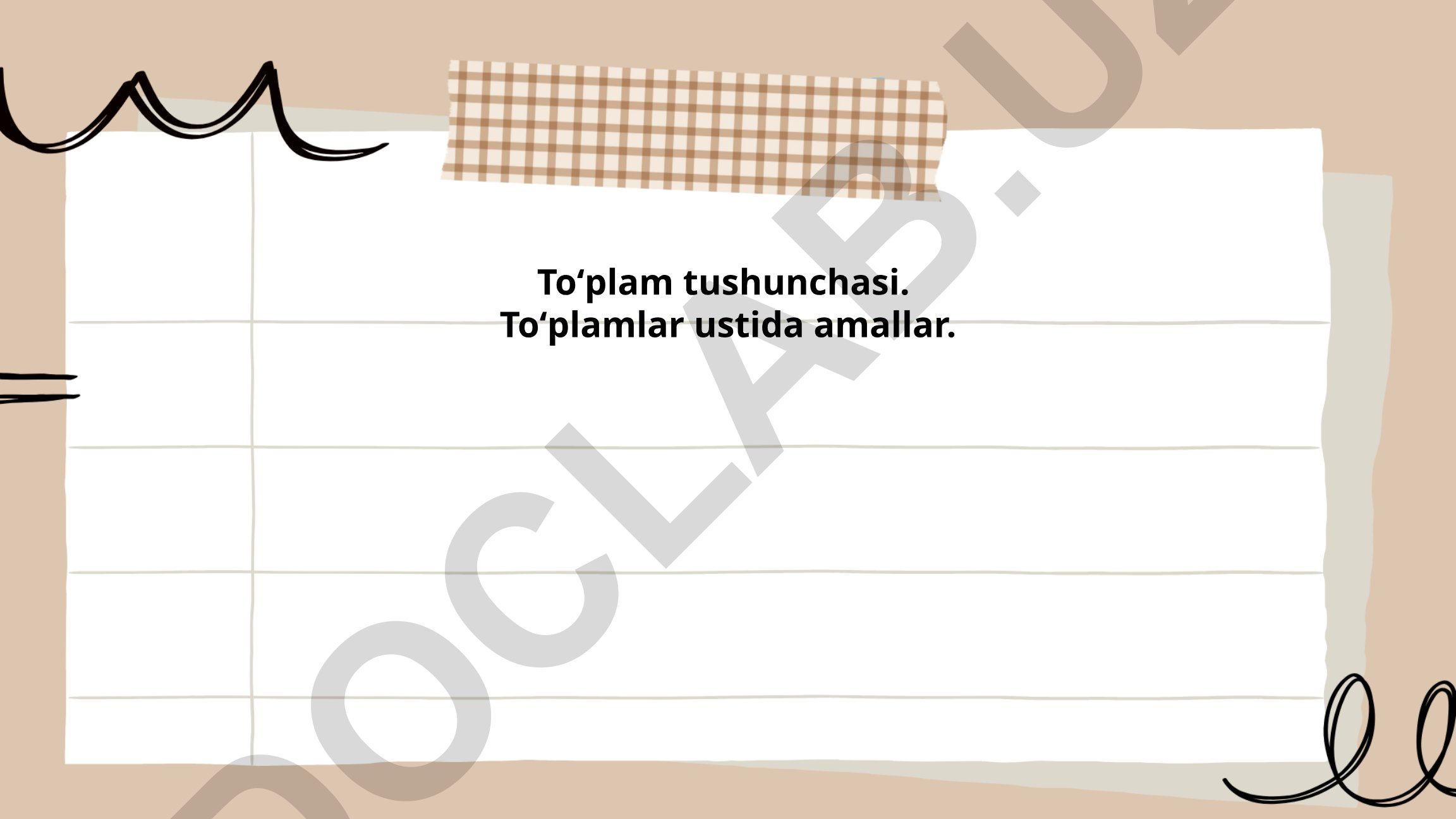 Toʻplam tushunchasi va toʻplamlar ustida amallar