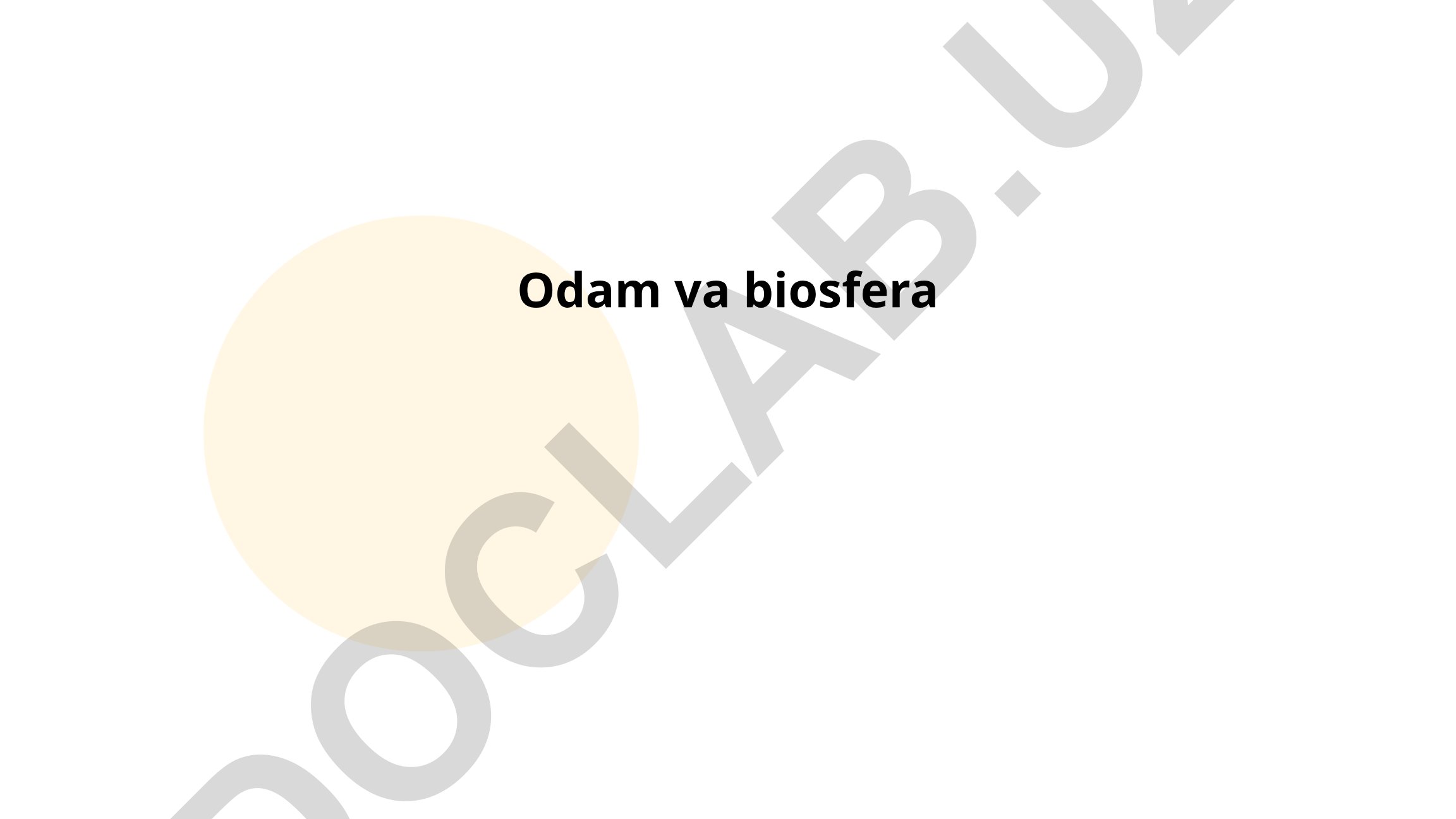 Odam va biosfera o'rtasidagi ekologik muvozanat