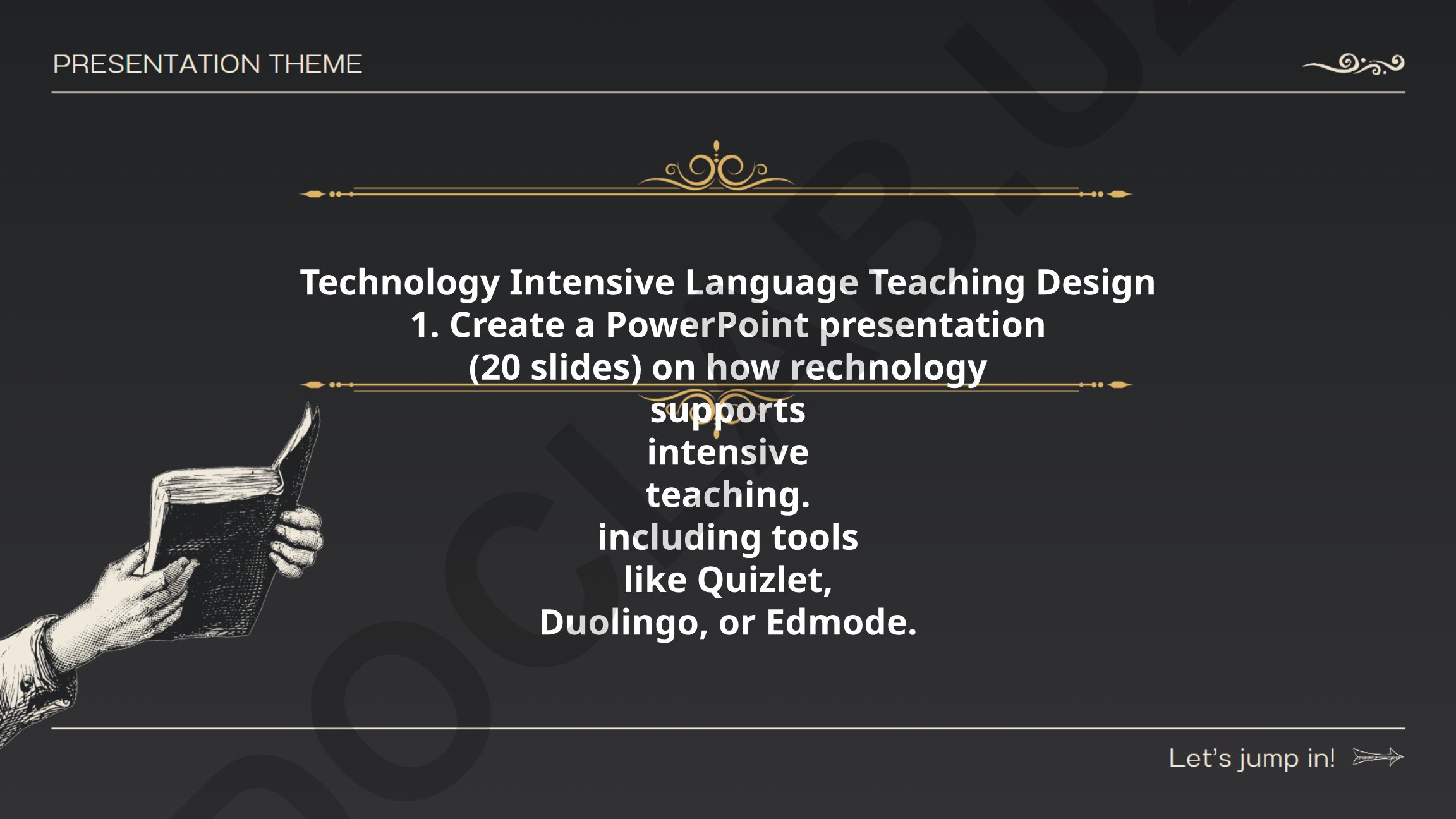 Technology Intensive Language Teaching Design