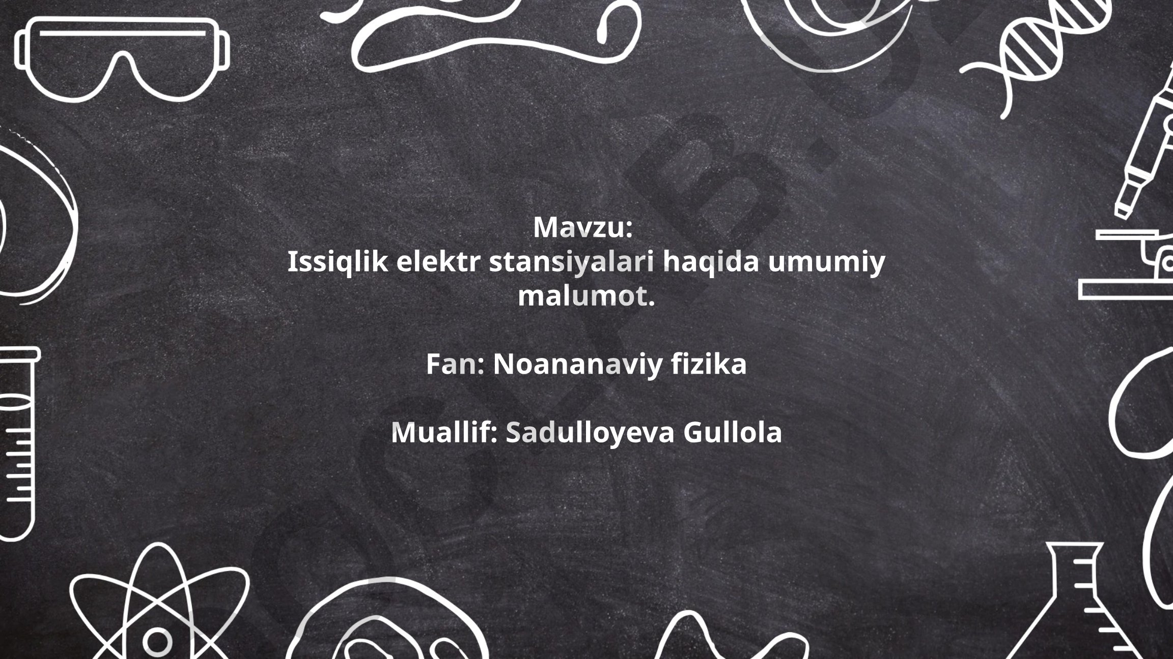 Issiqlik elektr stansiyalari haqida umumiy malumot