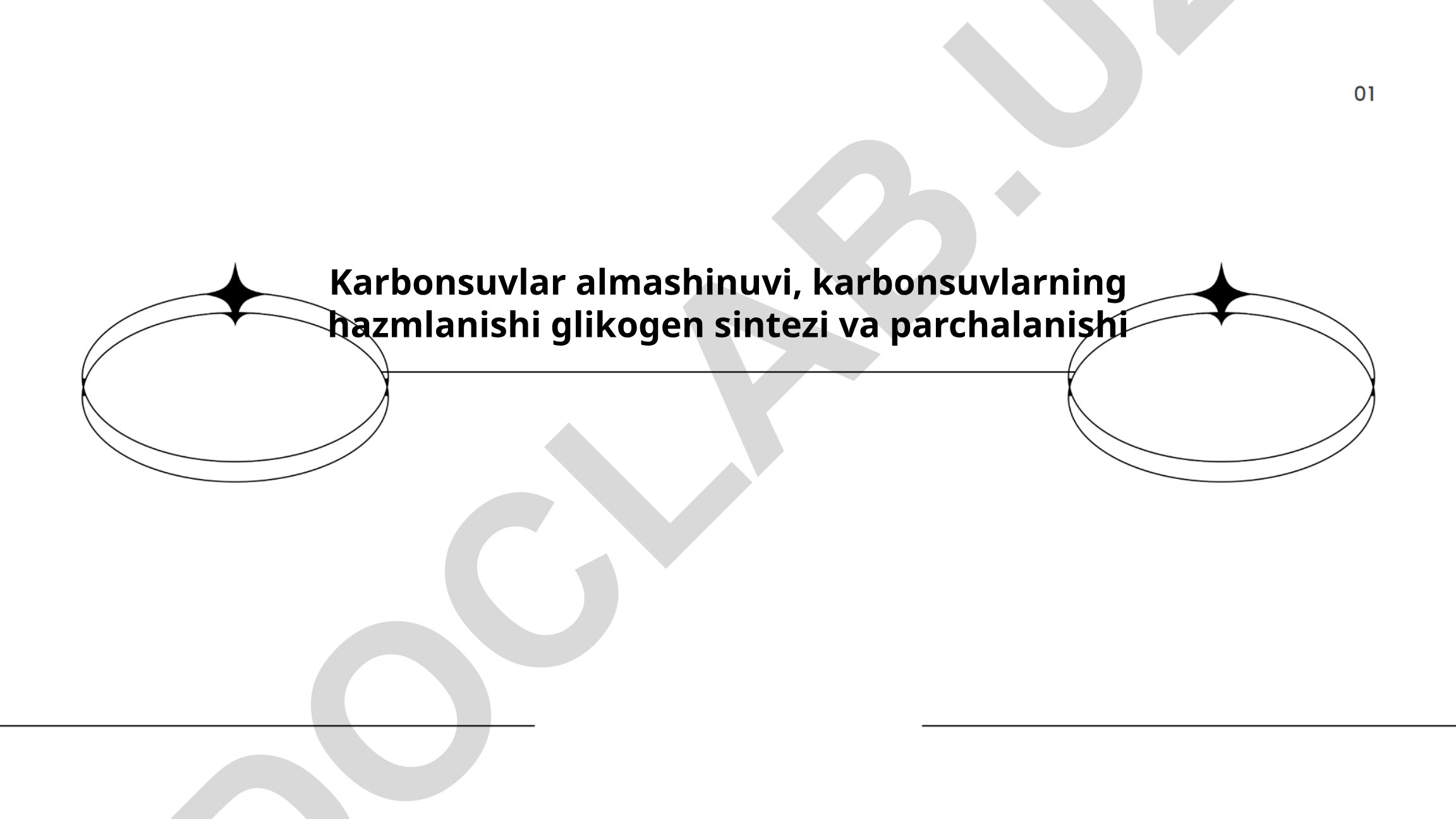 Karbonsuvlar almashinuvi, hazmlanishi, glikogen sintezi va parchalanishi