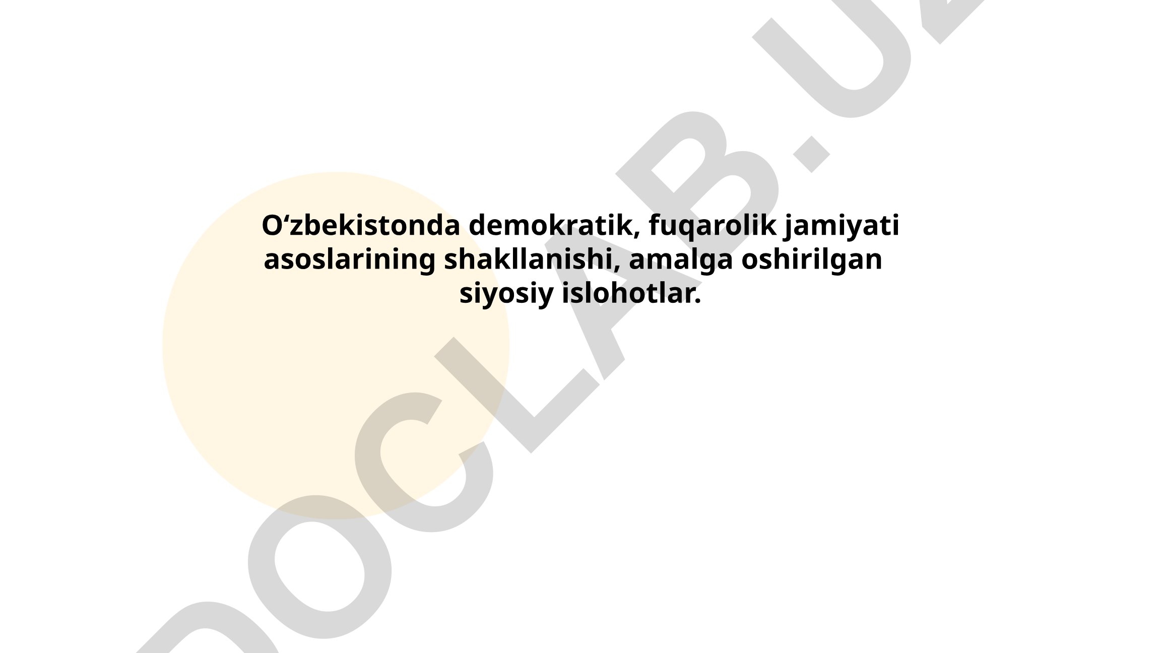 O‘zbekistonda demokratik, fuqarolik jamiyati asoslarining shakllanishi va siyosiy islohotlar