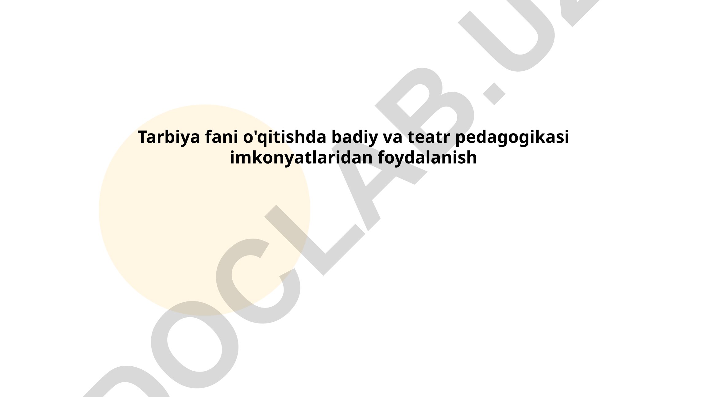 Tarbiya fani o'qitishda badiy va teatr pedagogikasi imkonyatlaridan foydalanish